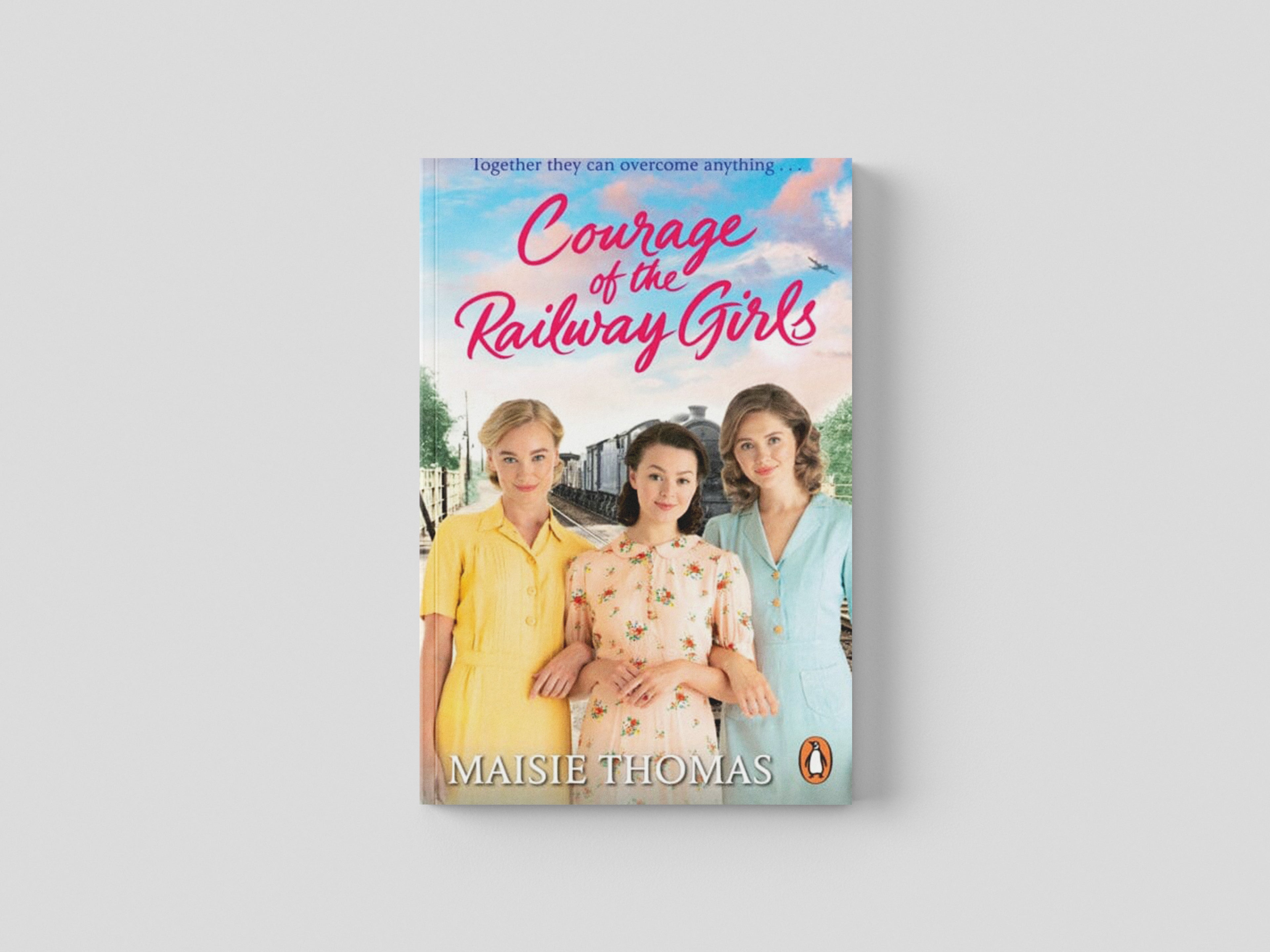 Courage of the Railway Girls by Maisie Thomas; 9781804942192