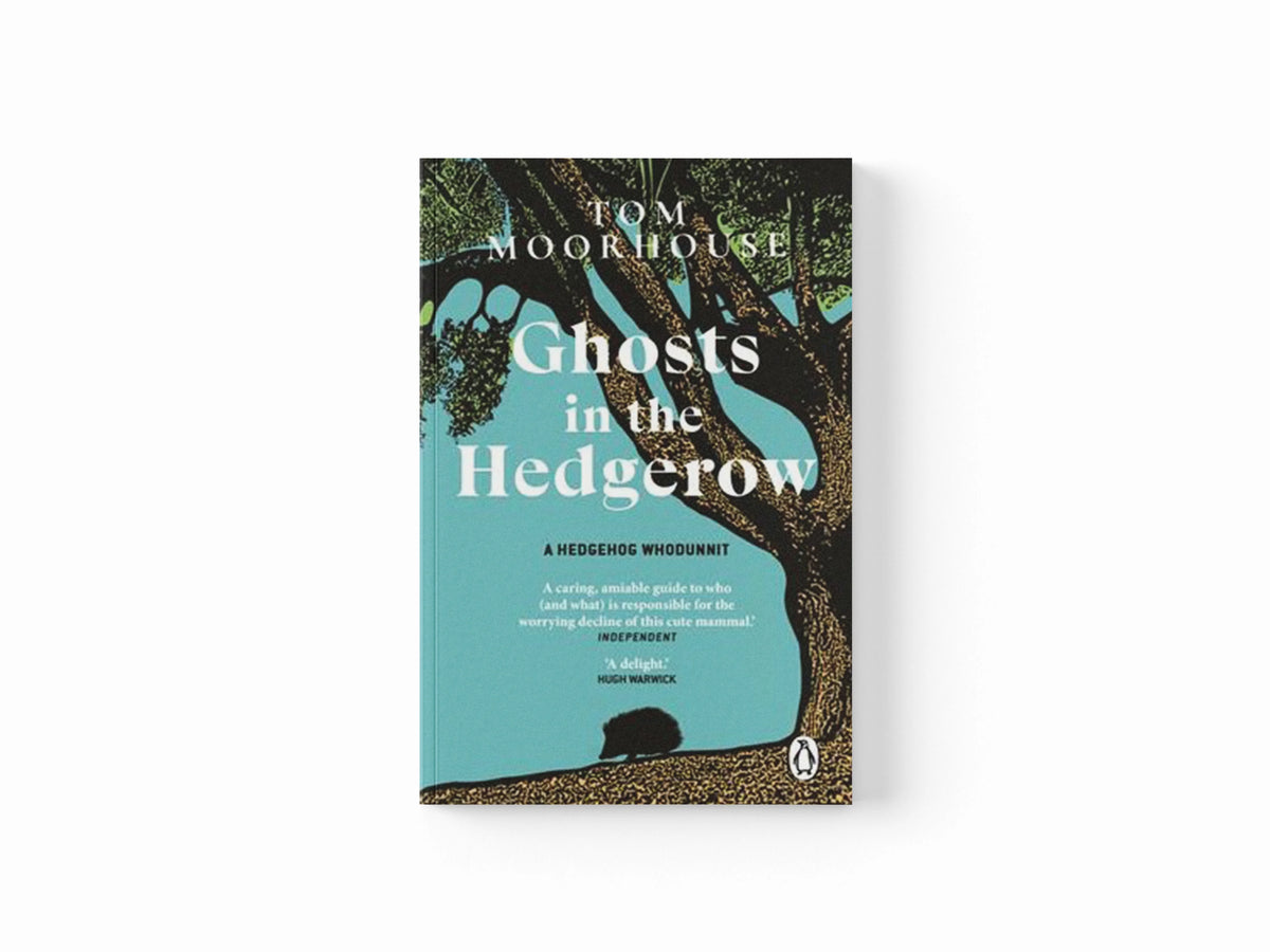 Ghosts in the Hedgerow by Tom Moorhouse; 9781804991954