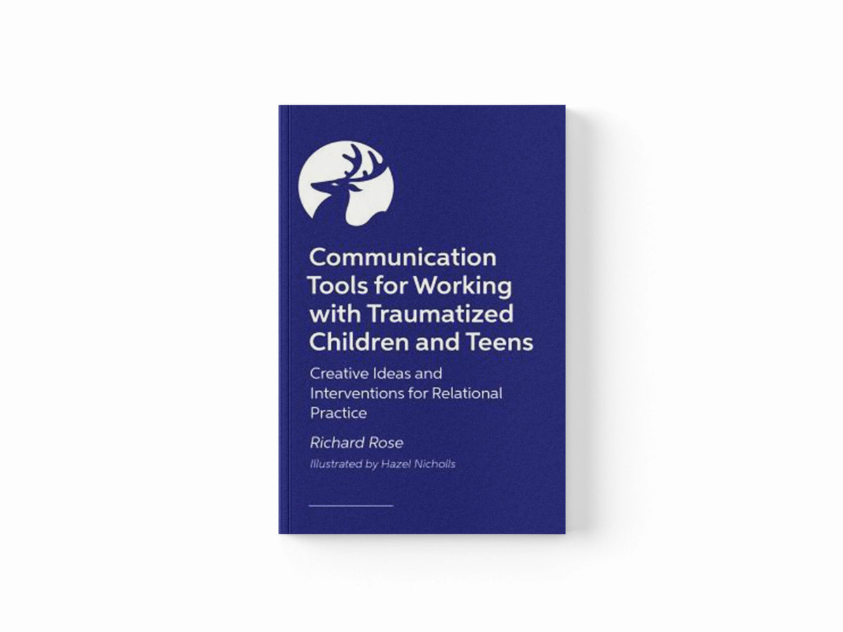 Communication Tools for Working with Traumatized Children and Teens by Richard Rose; 9781805012900