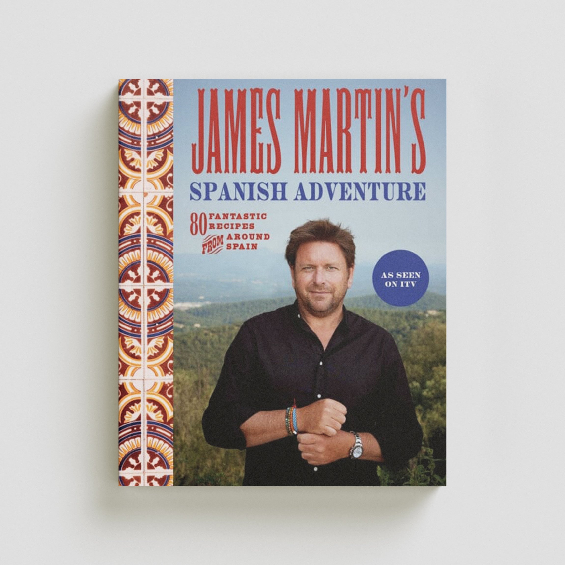 James Martin's Spanish Adventure by James Martin; 9781837831296
