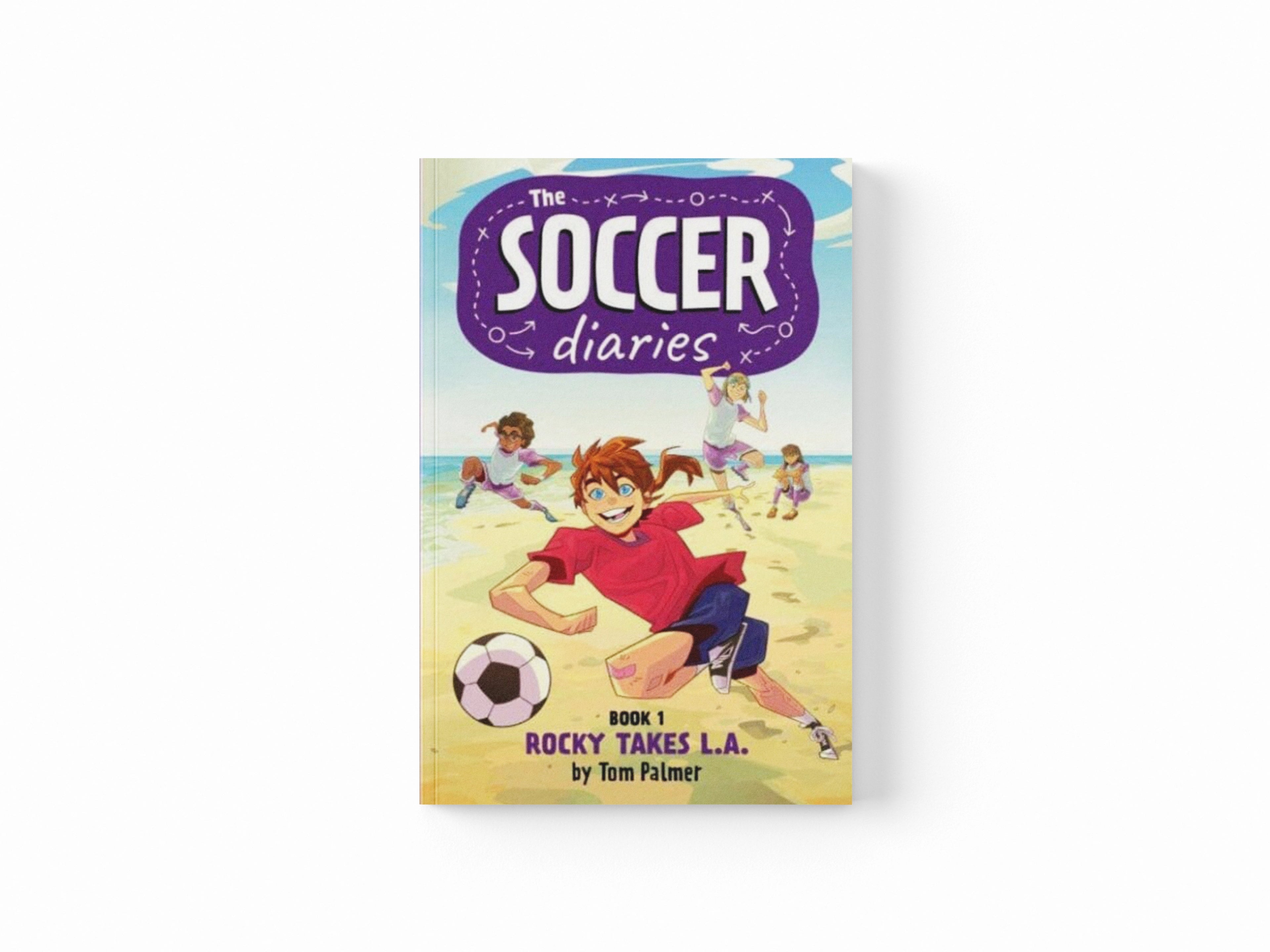 The Soccer Diaries Book 1: Rocky Takes L.A. Paperback / softback