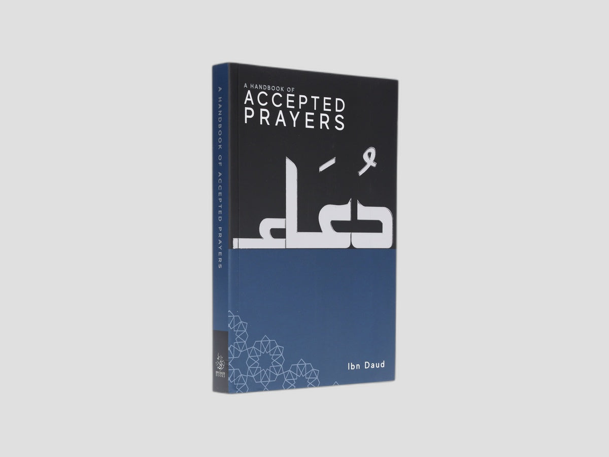 A Handbook of Accepted Prayers by Ibn Daud Books; 9781838049225