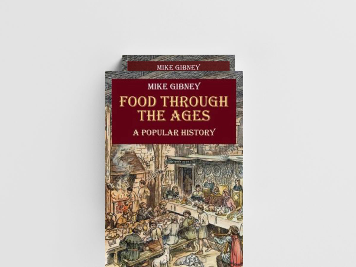 Food Through the Ages by Mike Gibney; 9781838359379