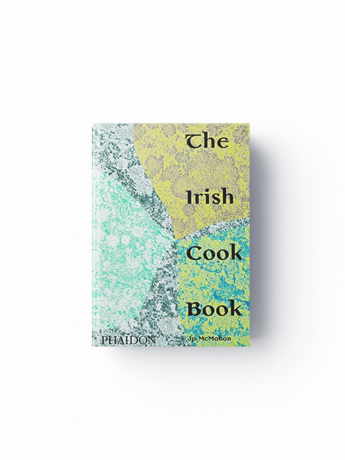 The Irish Cookbook by Jp McMahon; 9781838660567