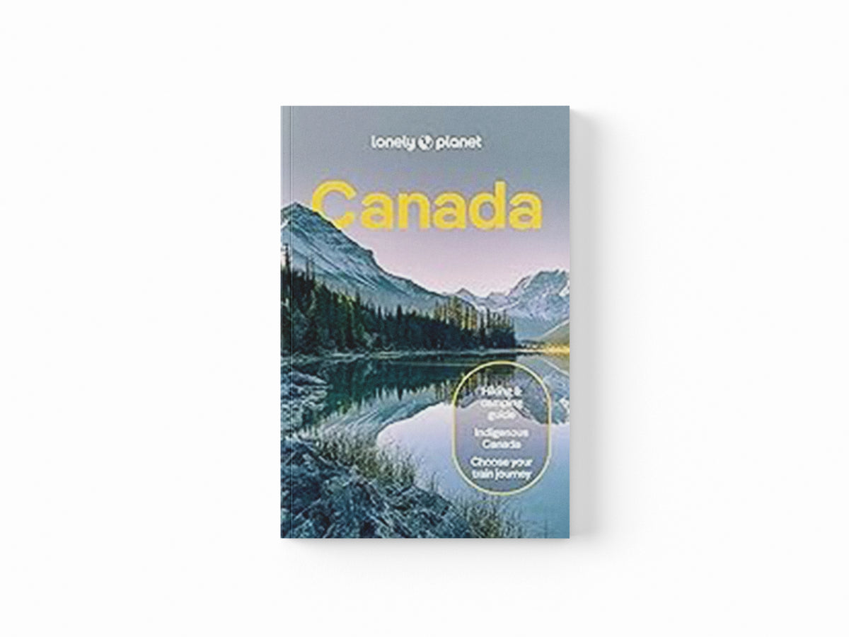 Lonely Planet Canada by Bianca Bujan; Lonely Planet; Jonny Bierman; John Lee; Joel Balsam; Jennifer Bain; David Gibb; Cathy Donaldson; Carolyn B Heller; Brendan Sainsbury; 9781838697068
