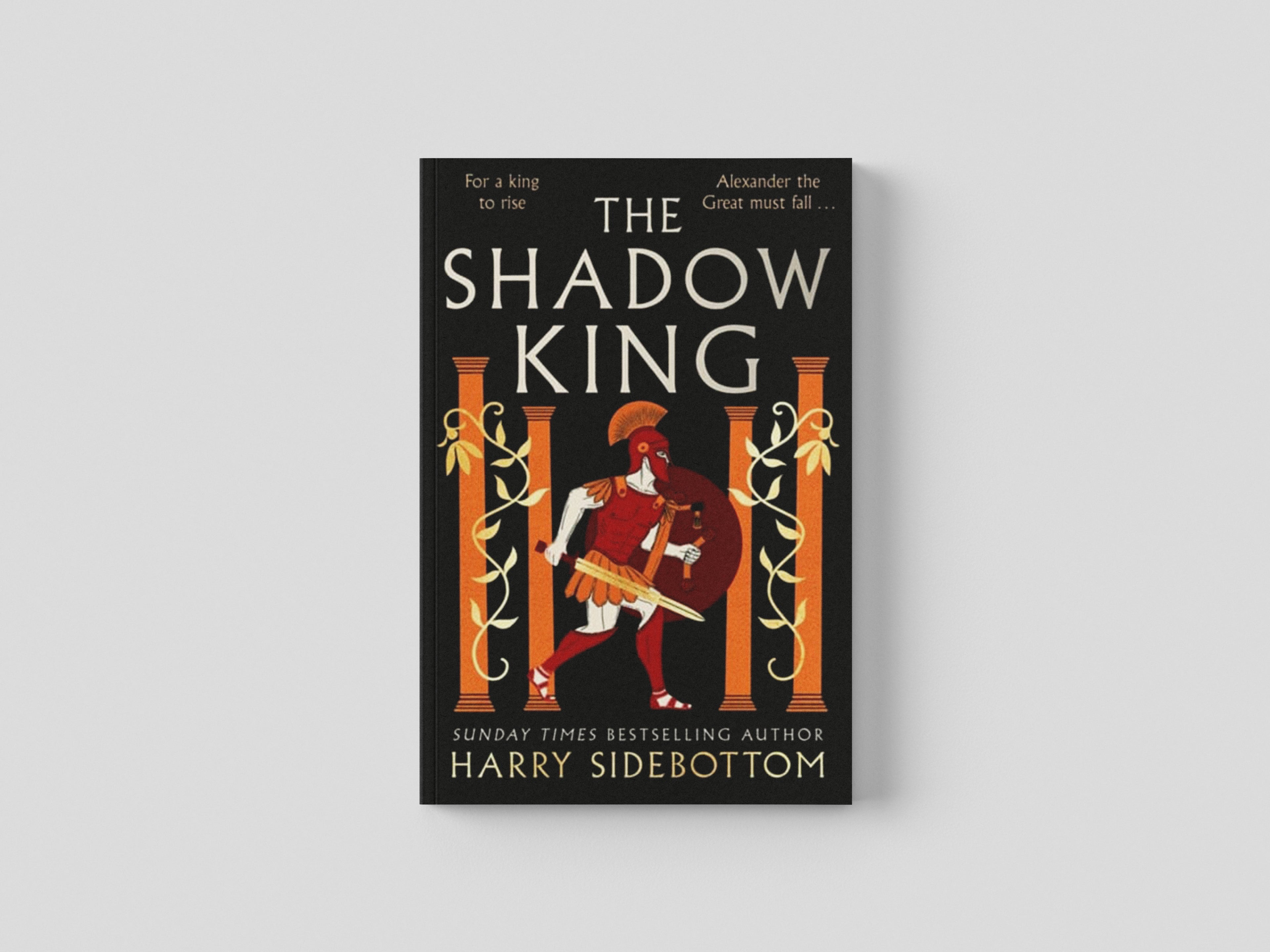 The Shadow King by Harry Sidebottom; 9781838777975