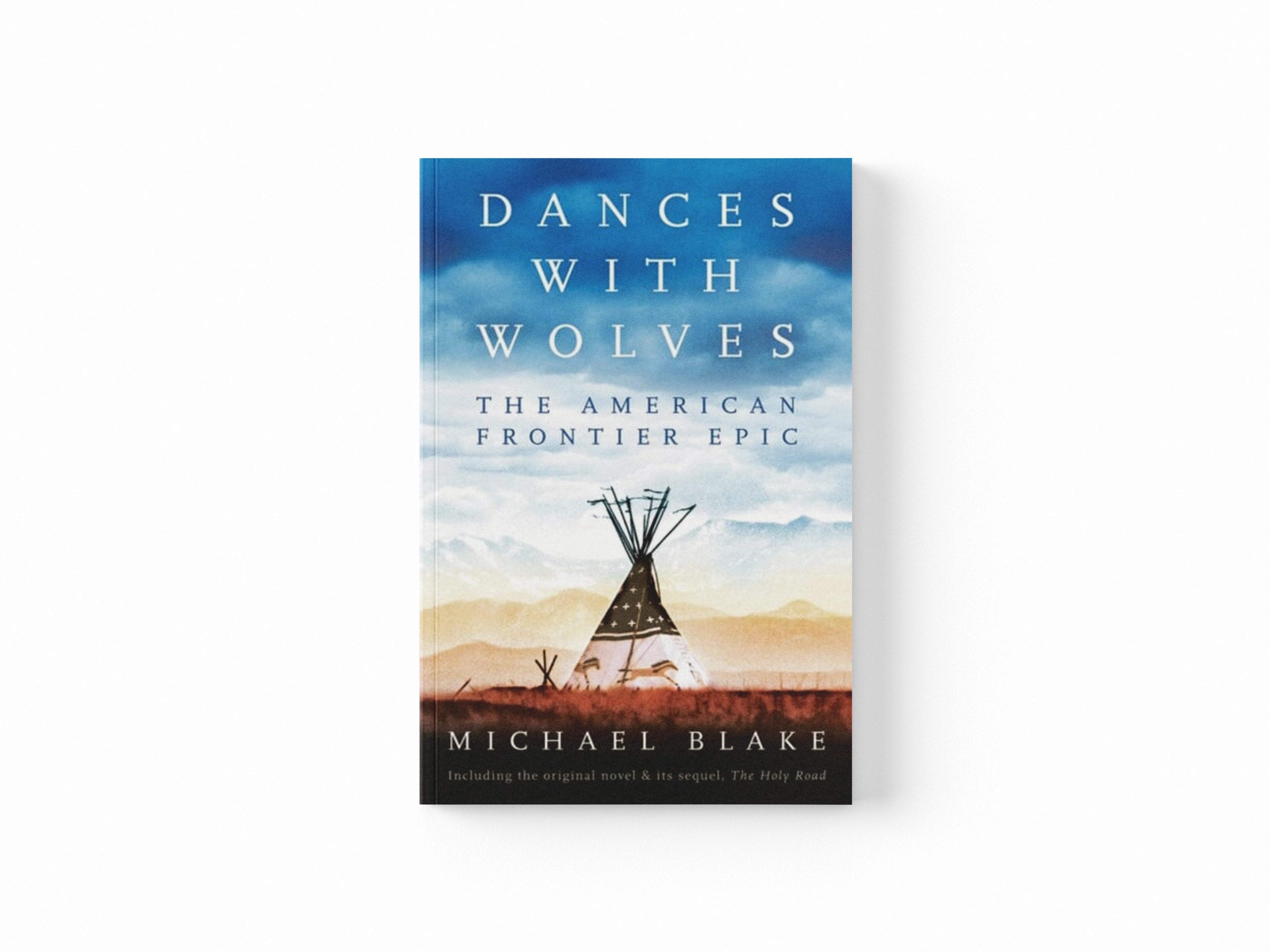 Dances with Wolves: The American Frontier Epic including The Holy Road