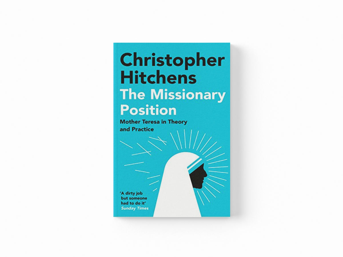 The Missionary Position by Christopher Hitchens; 9781838952242