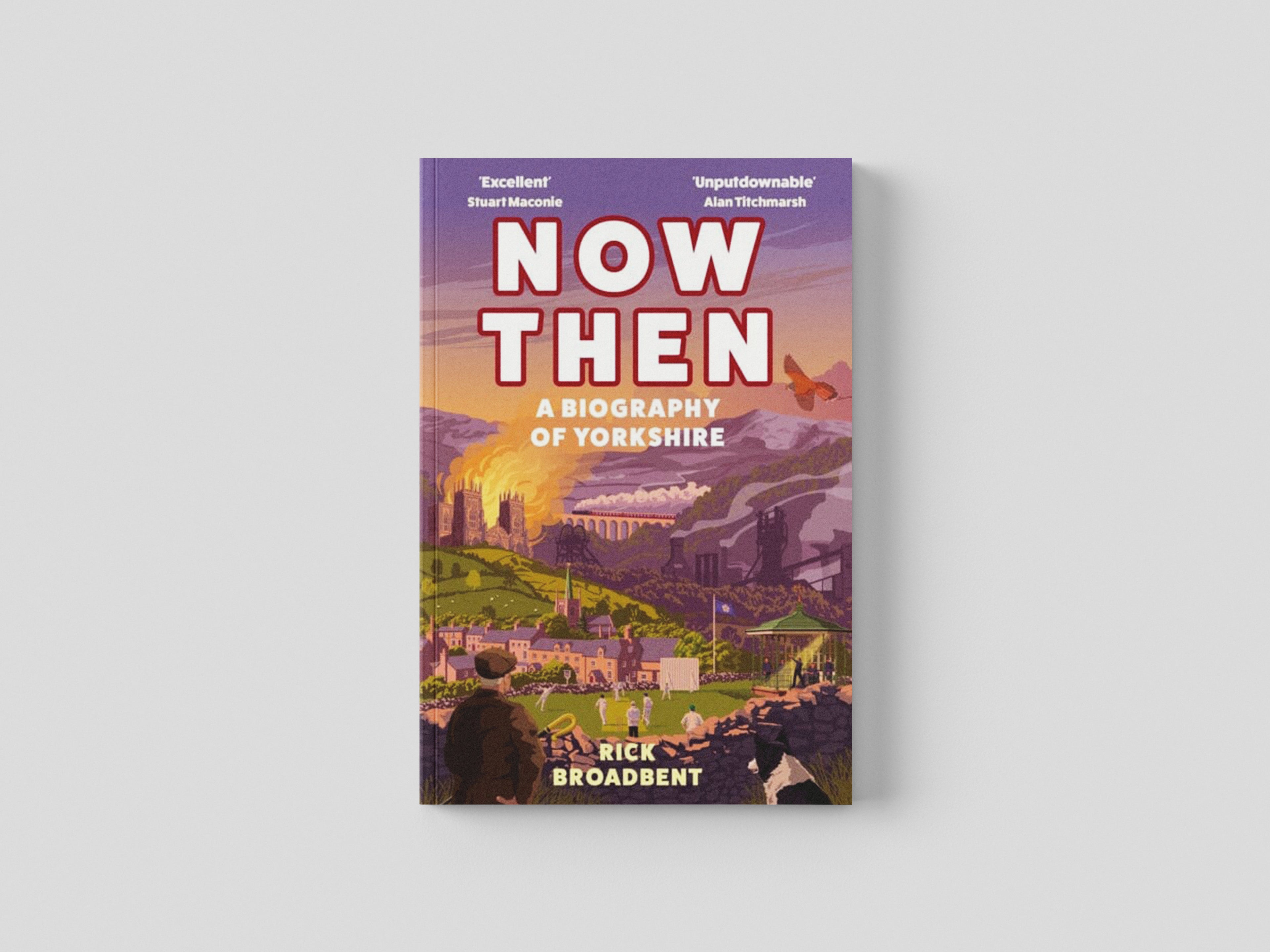 Now Then by Rick Broadbent; 9781838957360