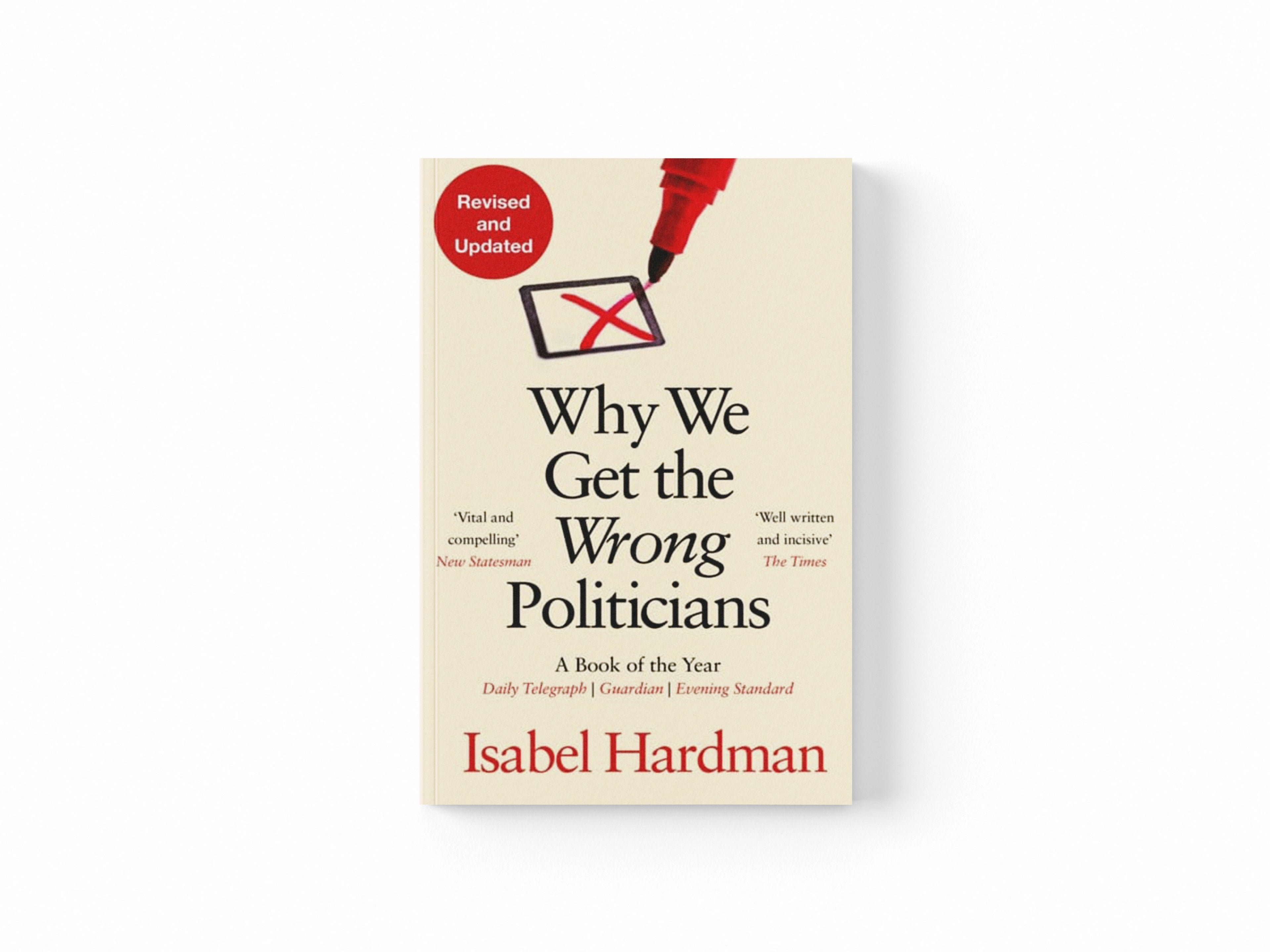 Why We Get the Wrong Politicians