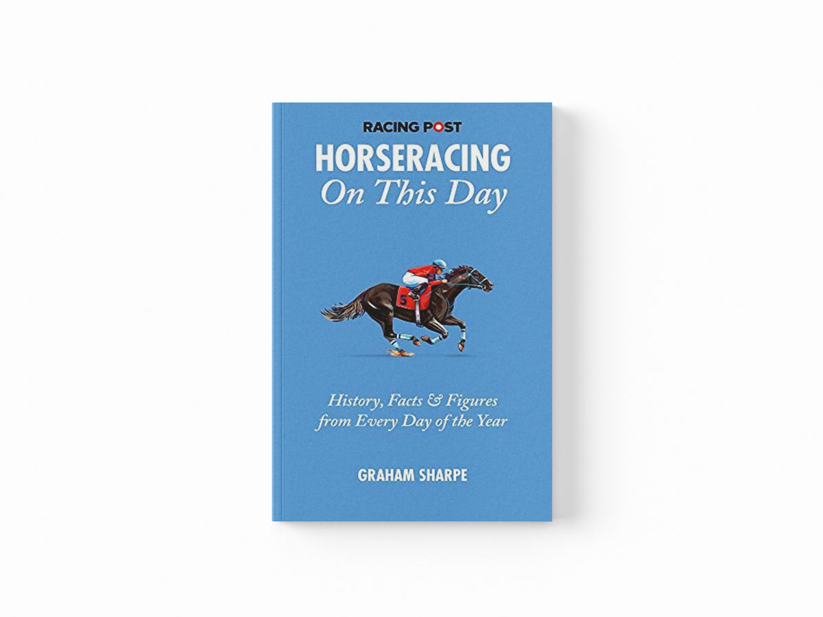The Racing Post Horseracing On this Day; 9781839501067