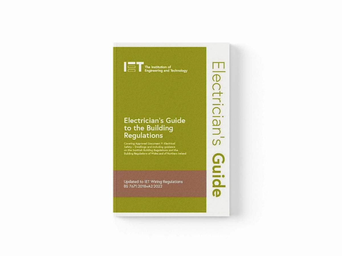 Electrician's Guide to the Building Regulations by The Institution of Engineering and Technology; 9781839532542