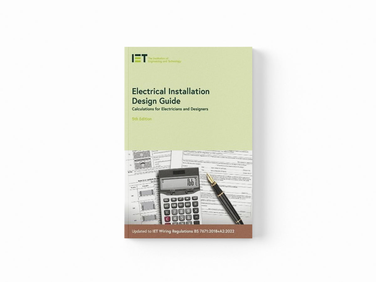 Electrical Installation Design Guide by The Institution of Engineering and Technology; 9781839532573