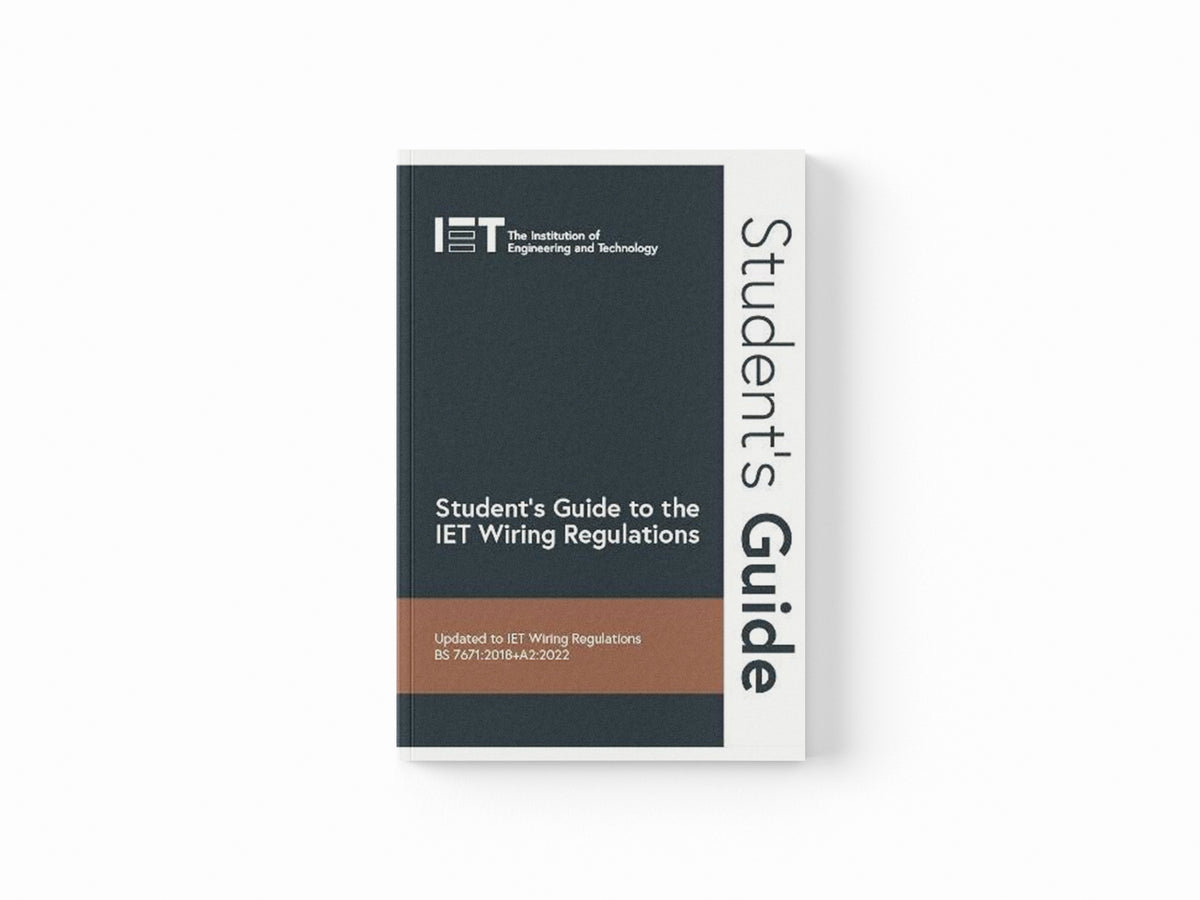 Student's Guide to the IET Wiring Regulations by The Institution of Engineering and Technology; 9781839532603