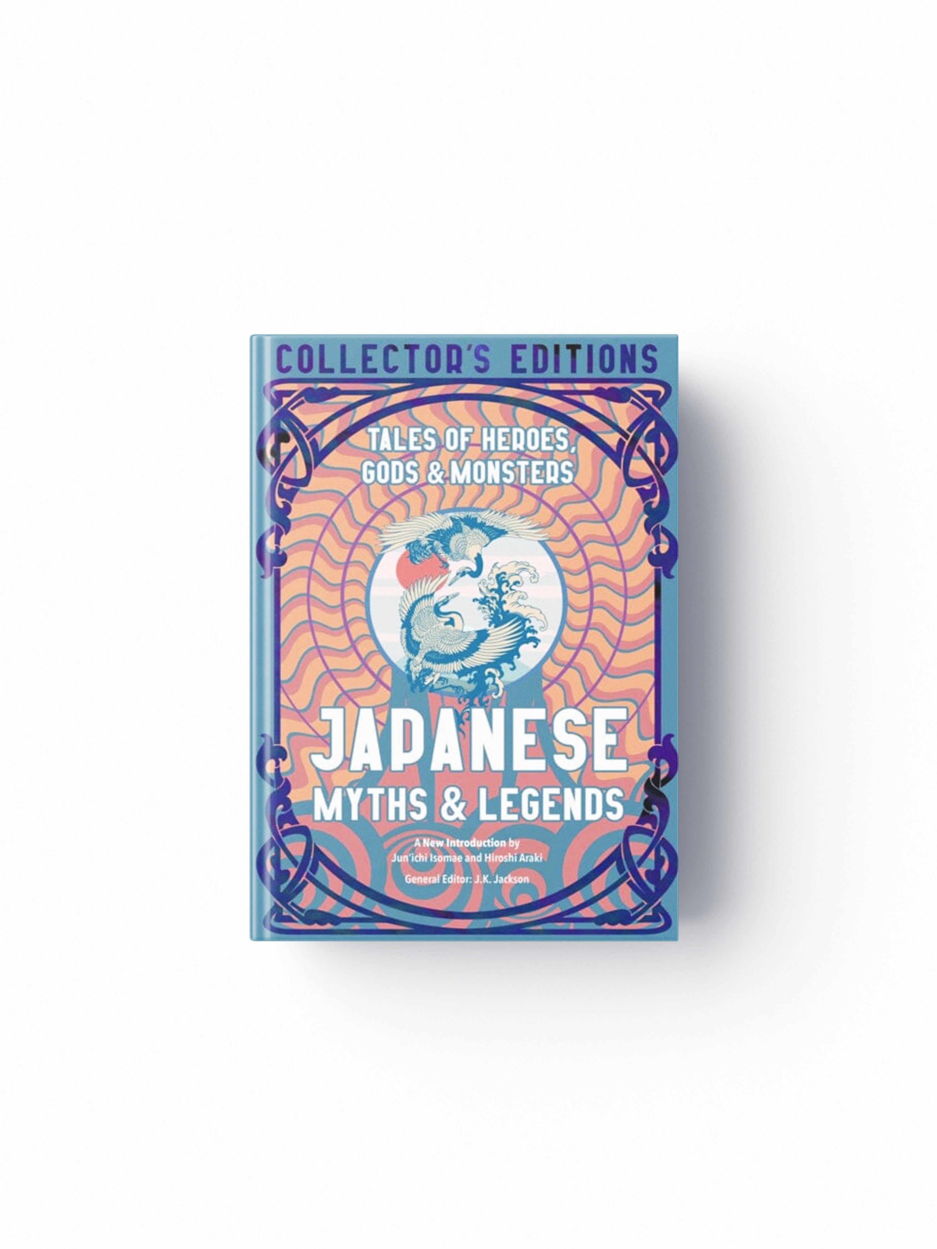 Japanese Myths & Legends : Tales of Heroes, Gods & Monsters