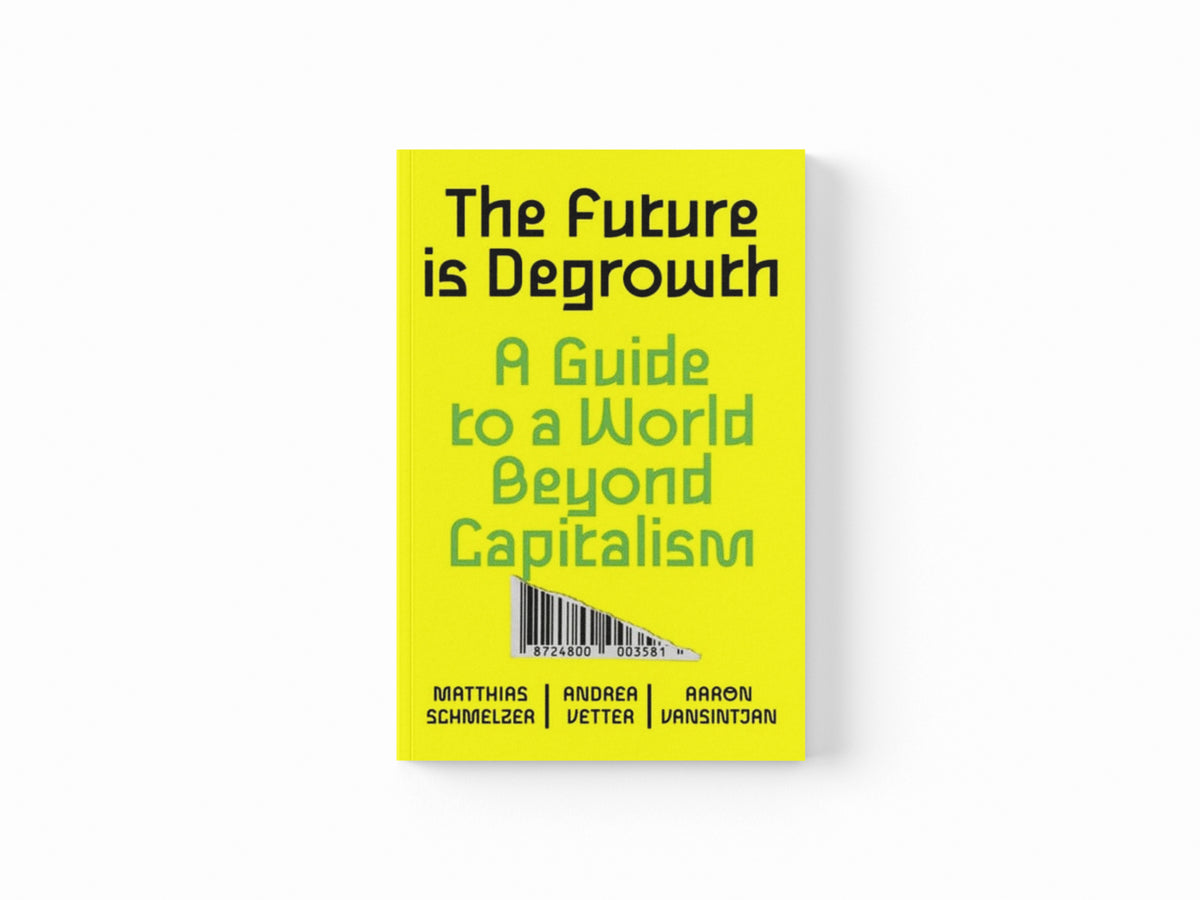 The Future is Degrowth