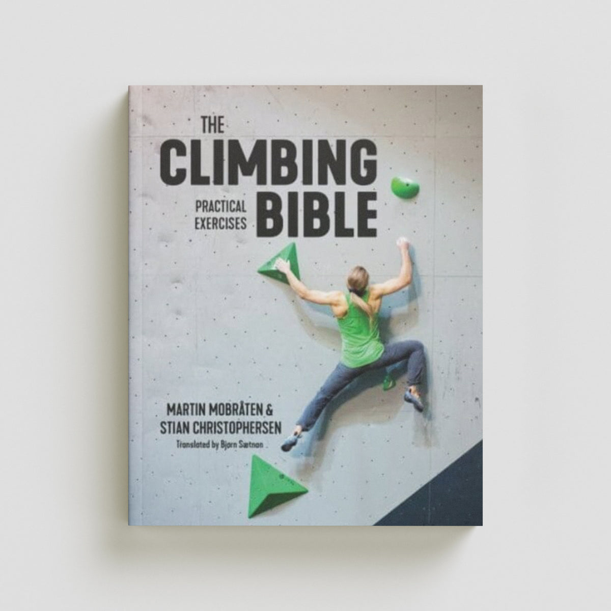 The Climbing Bible: Practical Exercises by Martin Mobraten; 9781839811043