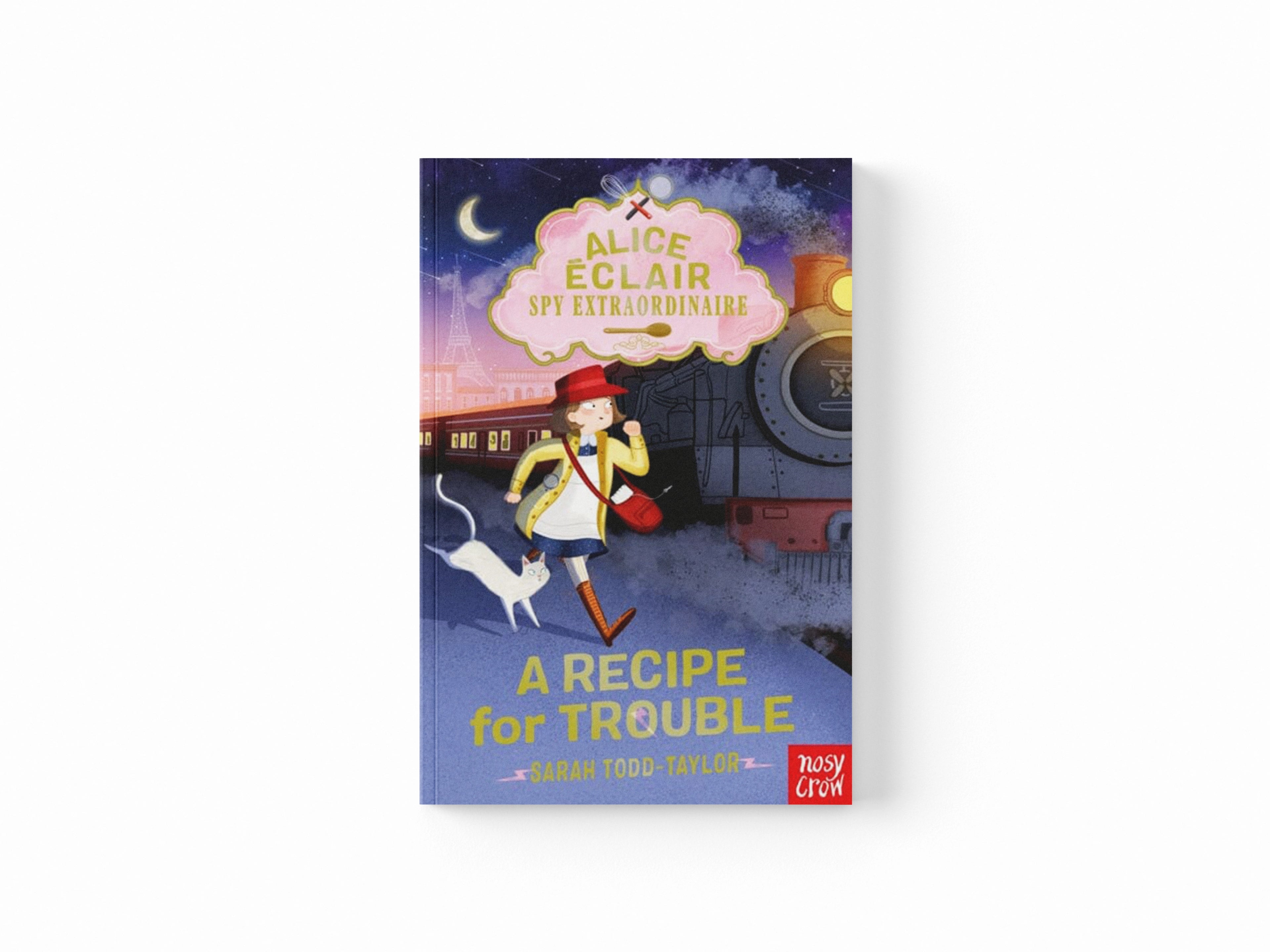 Alice Eclair, Spy Extraordinaire! A Recipe for Trouble