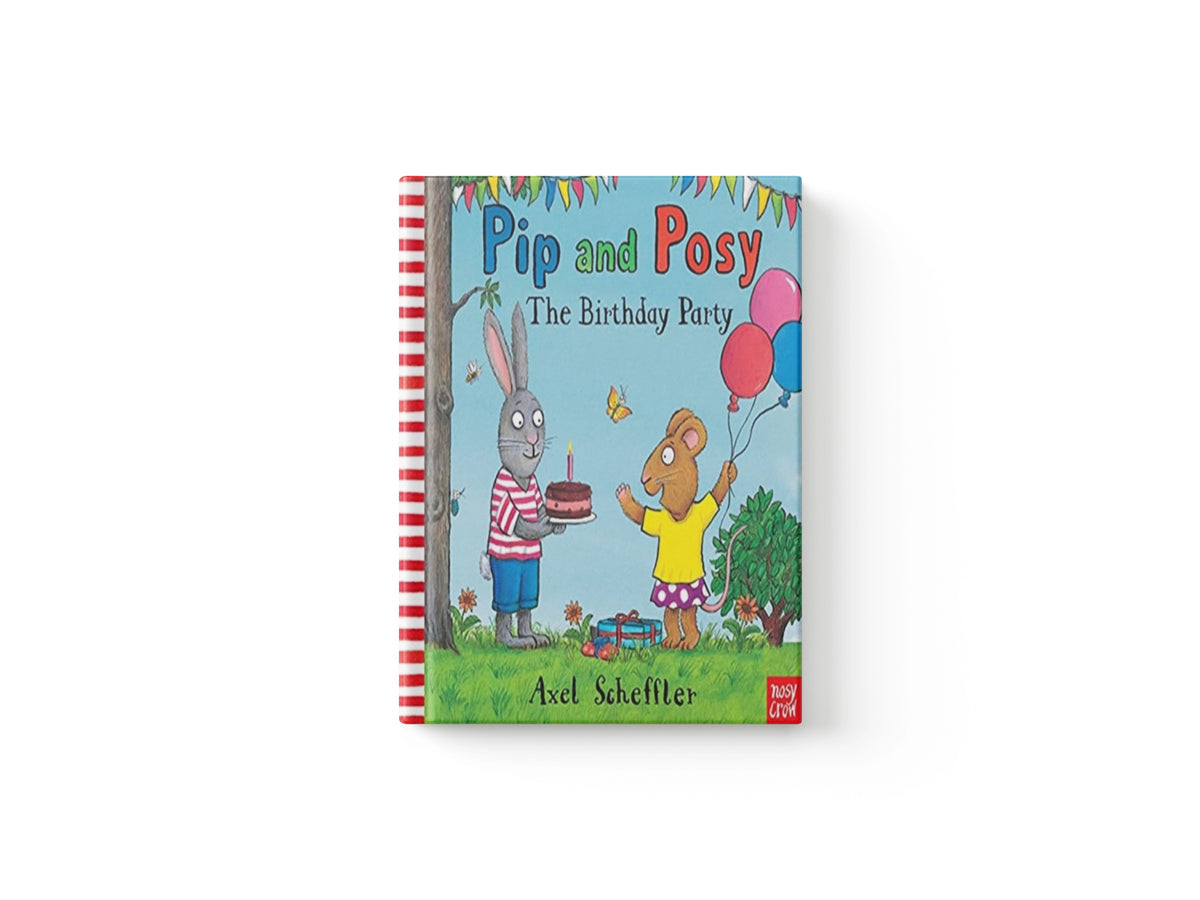 Pip and Posy: The Birthday Party