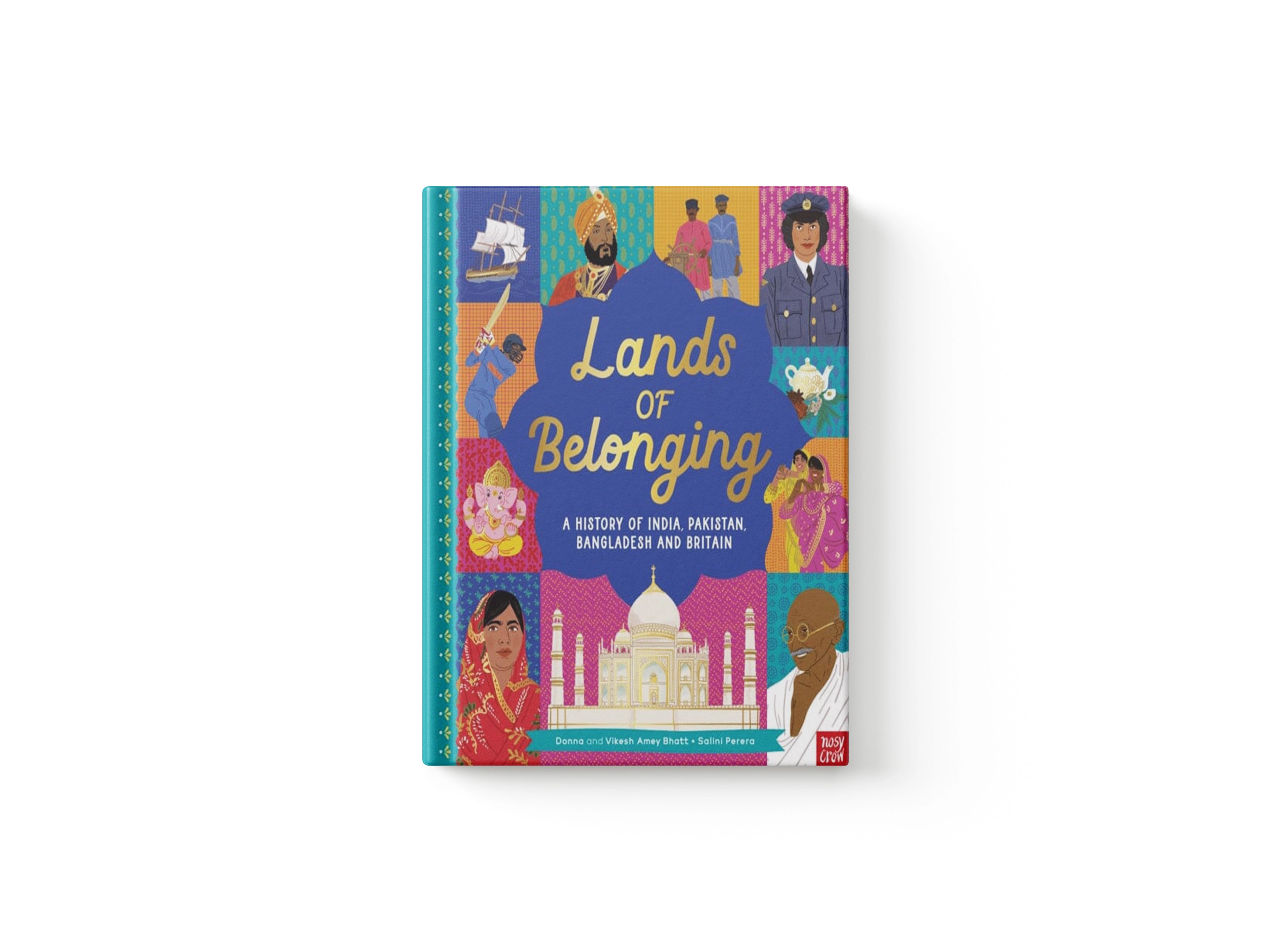Lands of Belonging: A History of India, Pakistan, Bangladesh and Britain