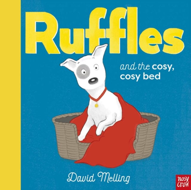 Ruffles and the Cosy, Cosy Bed by Nosy Crow Ltd; 9781839944963