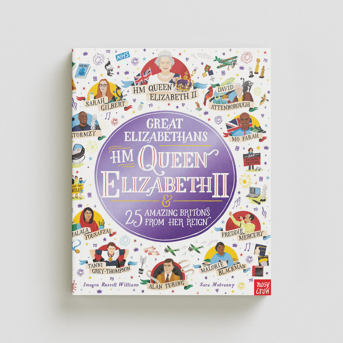 Great Elizabethans: HM Queen Elizabeth II and 25 Amazing Britons from Her Reign by Nosy Crow Ltd; 9781839946394