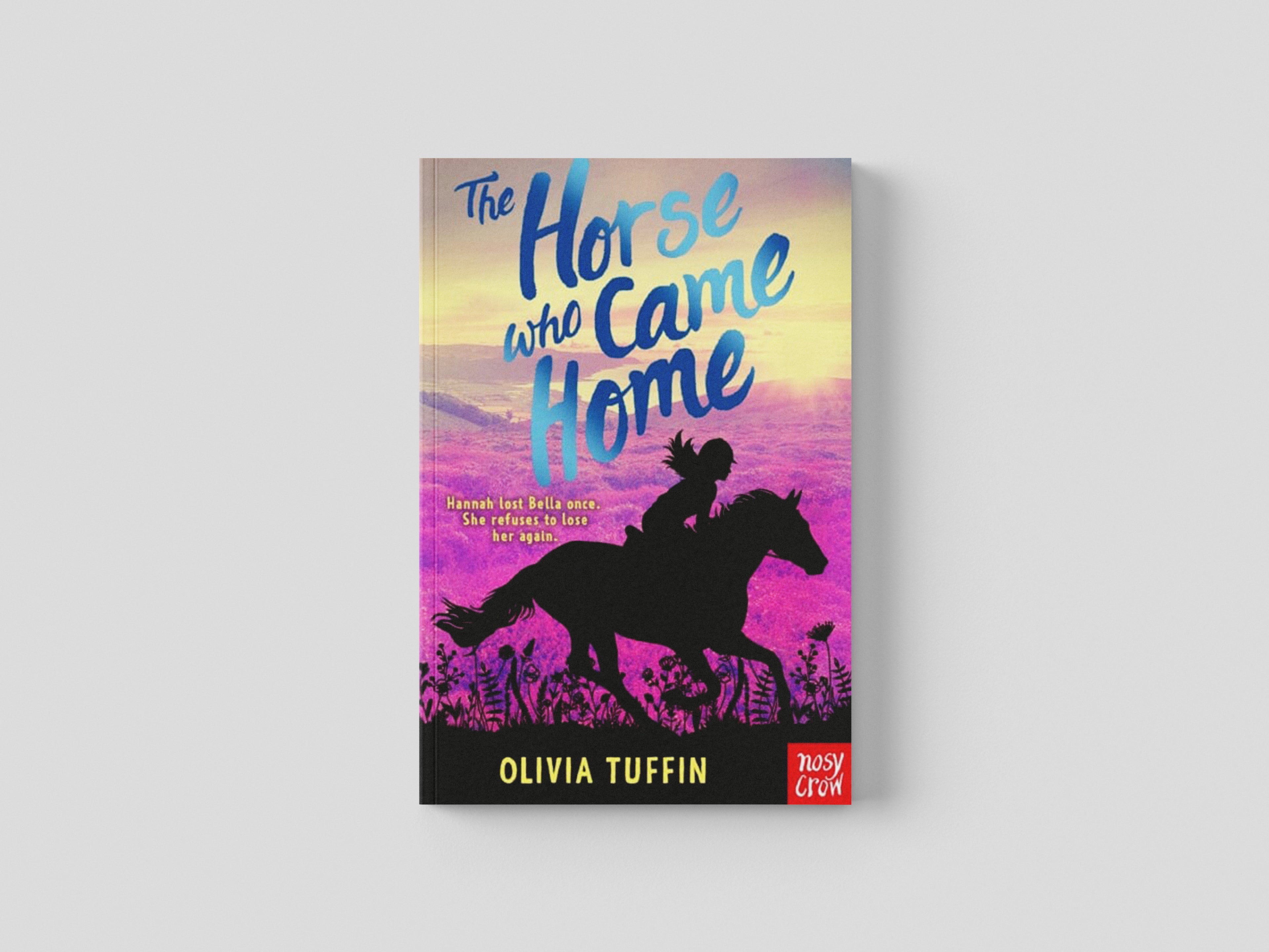The Horse Who Came Home by Olivia Tuffin; 9781839946431