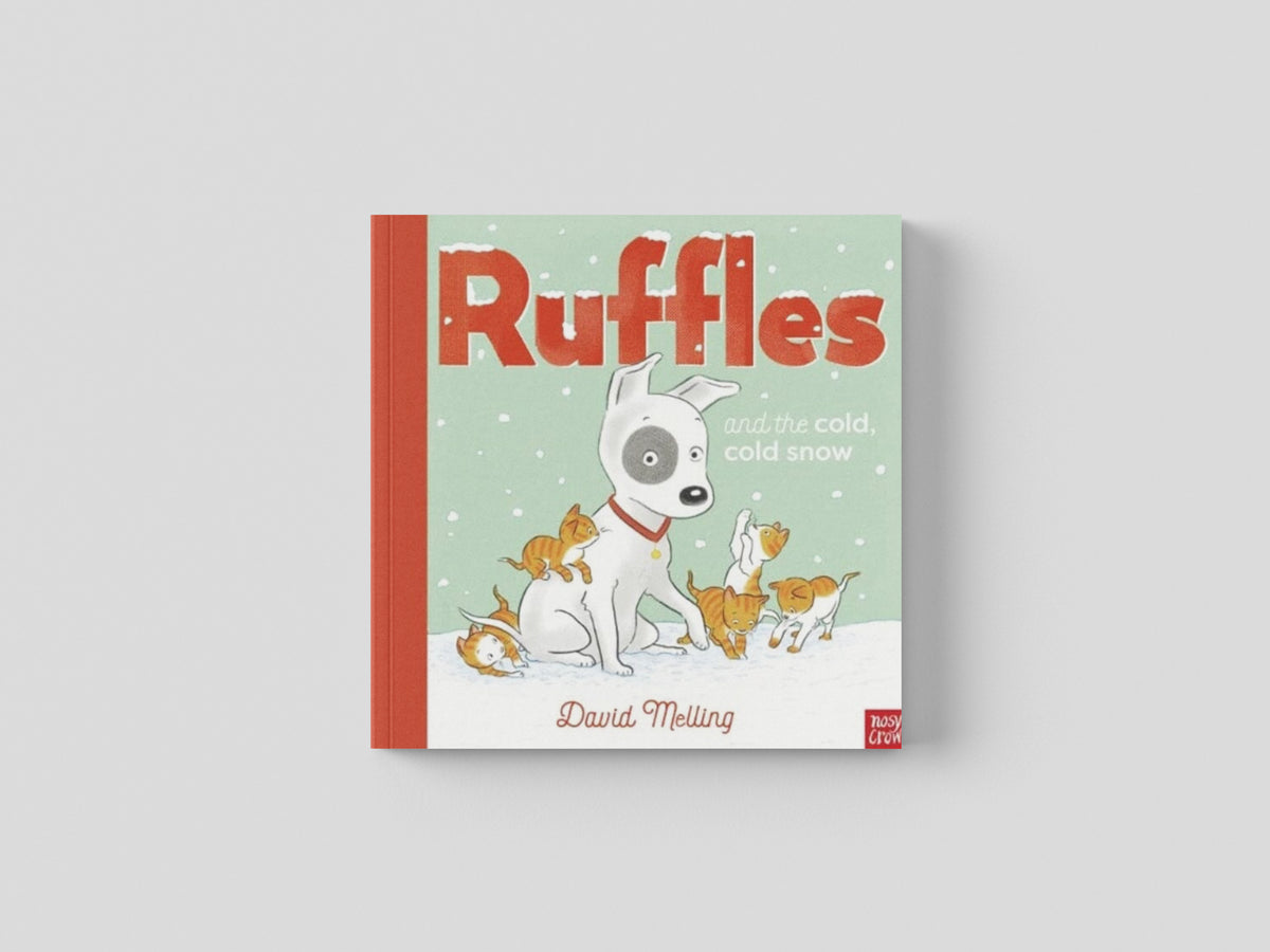 Ruffles and the Cold, Cold Snow by David Melling; 9781839947681