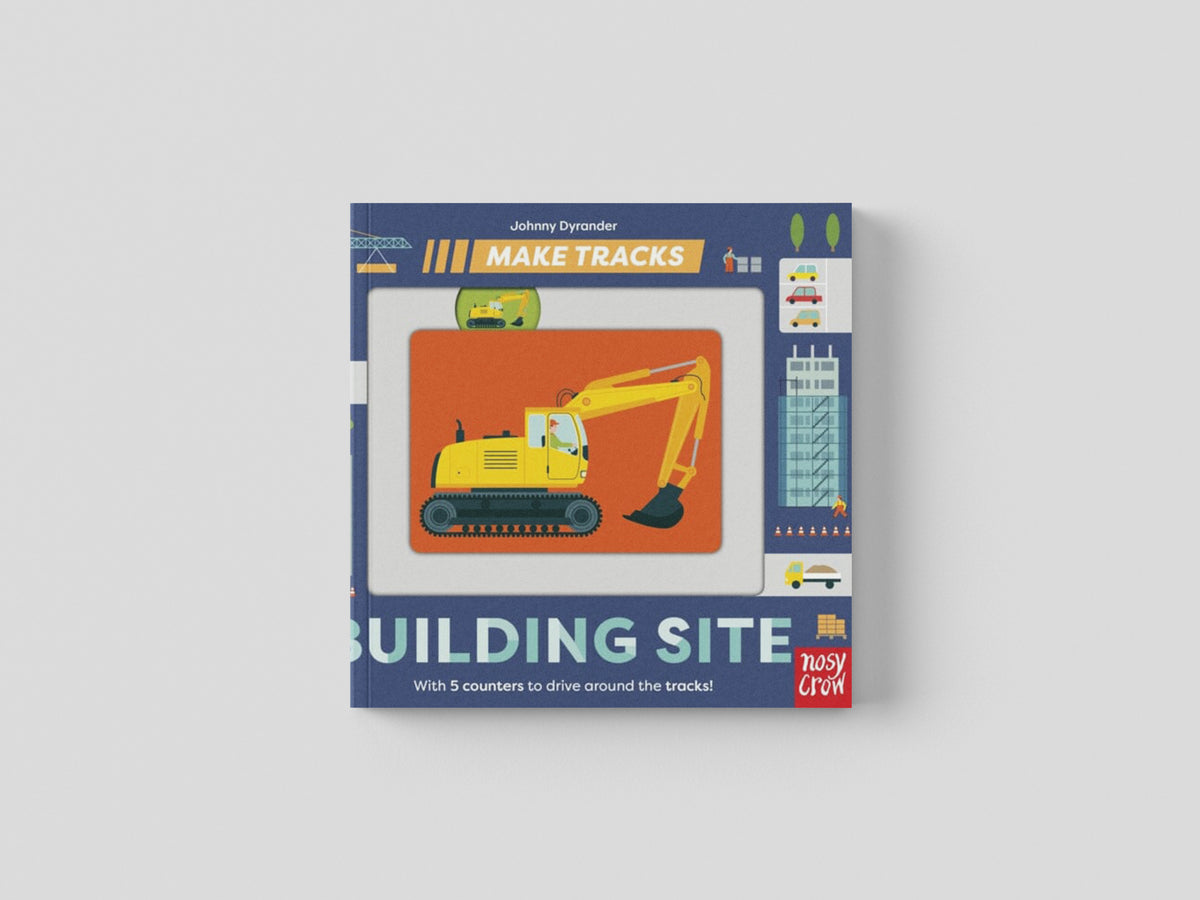 Make Tracks: Building Site by Johnny Dyrander; 9781839947902
