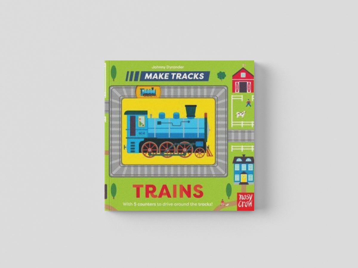 Make Tracks: Trains by Johnny Dyrander; 9781839947926