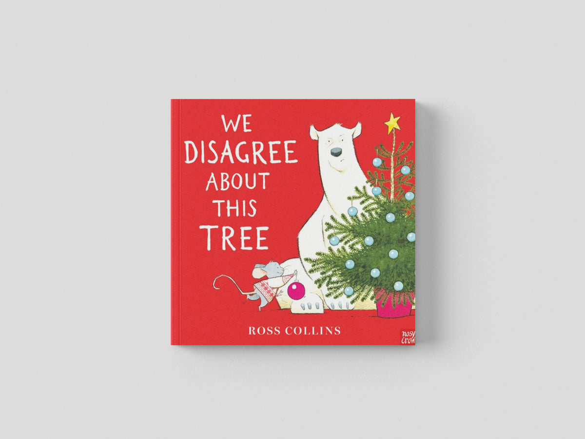 We Disagree About This Tree by Ross Collins; 9781839948602