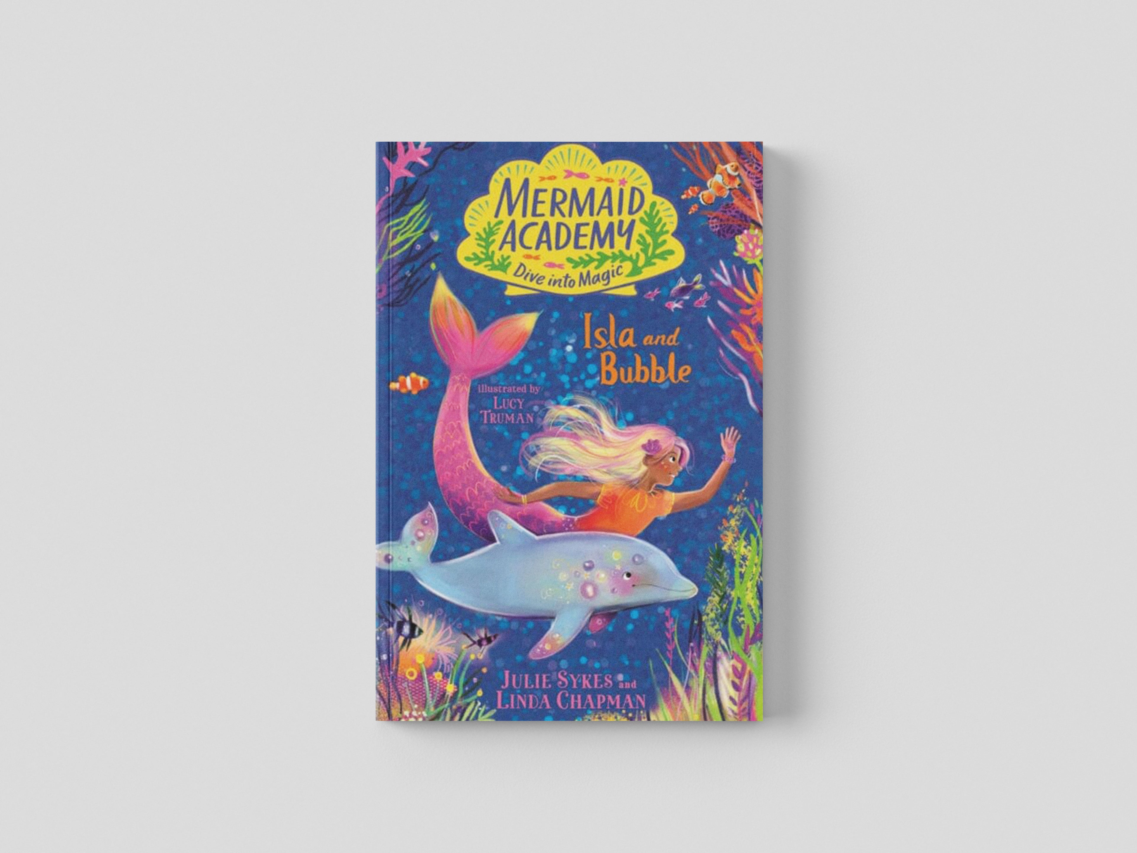 Mermaid Academy: Isla and Bubble by Julie Sykes; 9781839949272