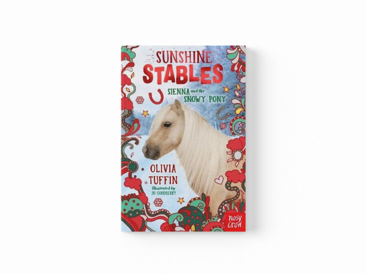 Sunshine Stables: Sienna and the Snowy Pony