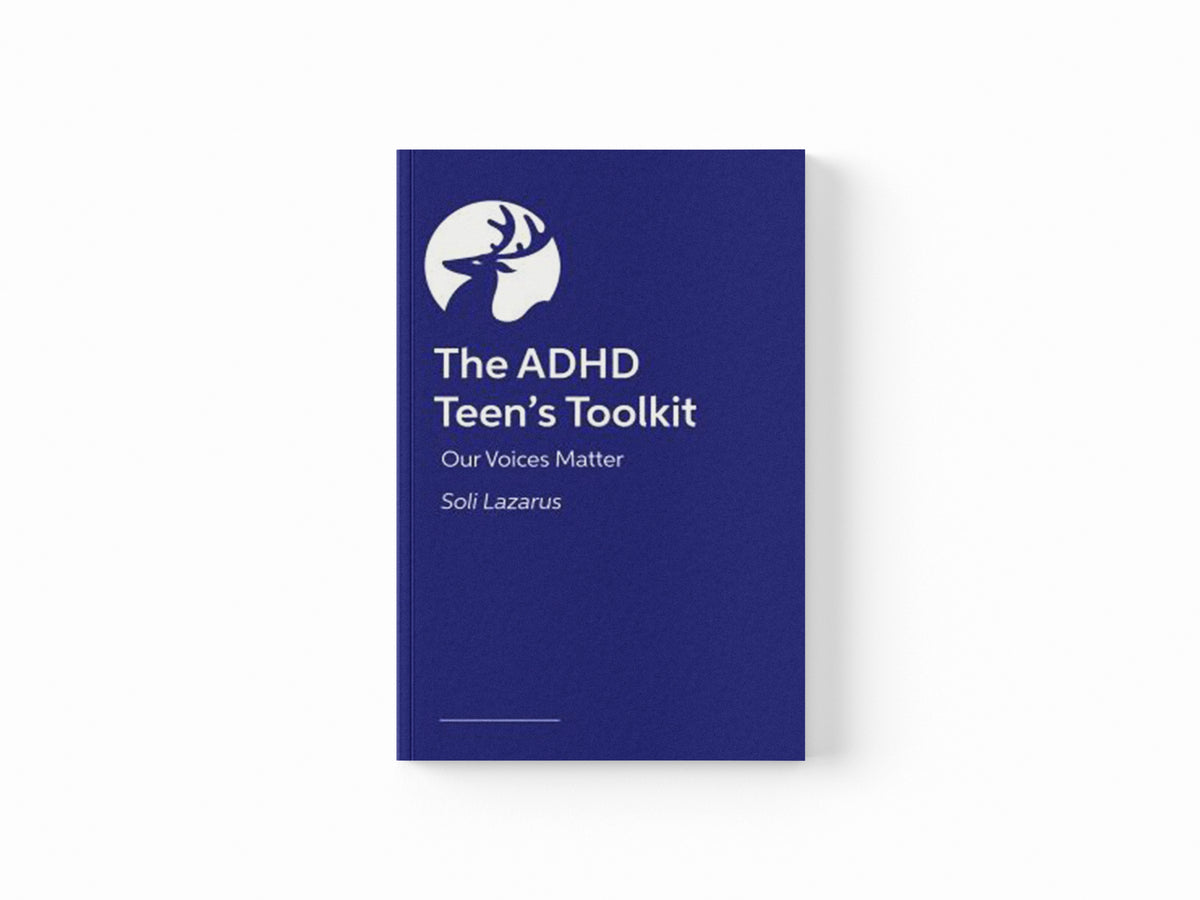 The ADHD Teen Survival Guide by Soli Lazarus; 9781839976636
