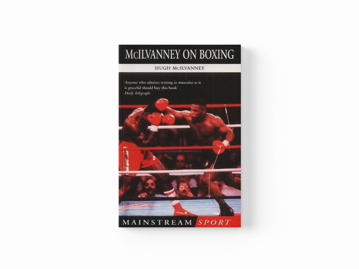 McIlvanney On Boxing by H McIlvanney; Hugh McIlvanney; 9781840186055