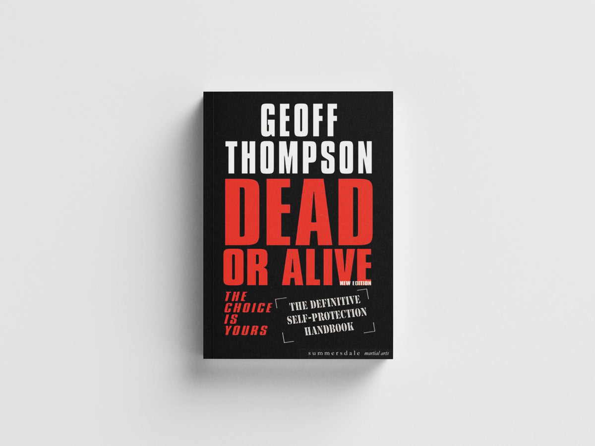 Dead or Alive by Geoff Thompson; 9781840242799