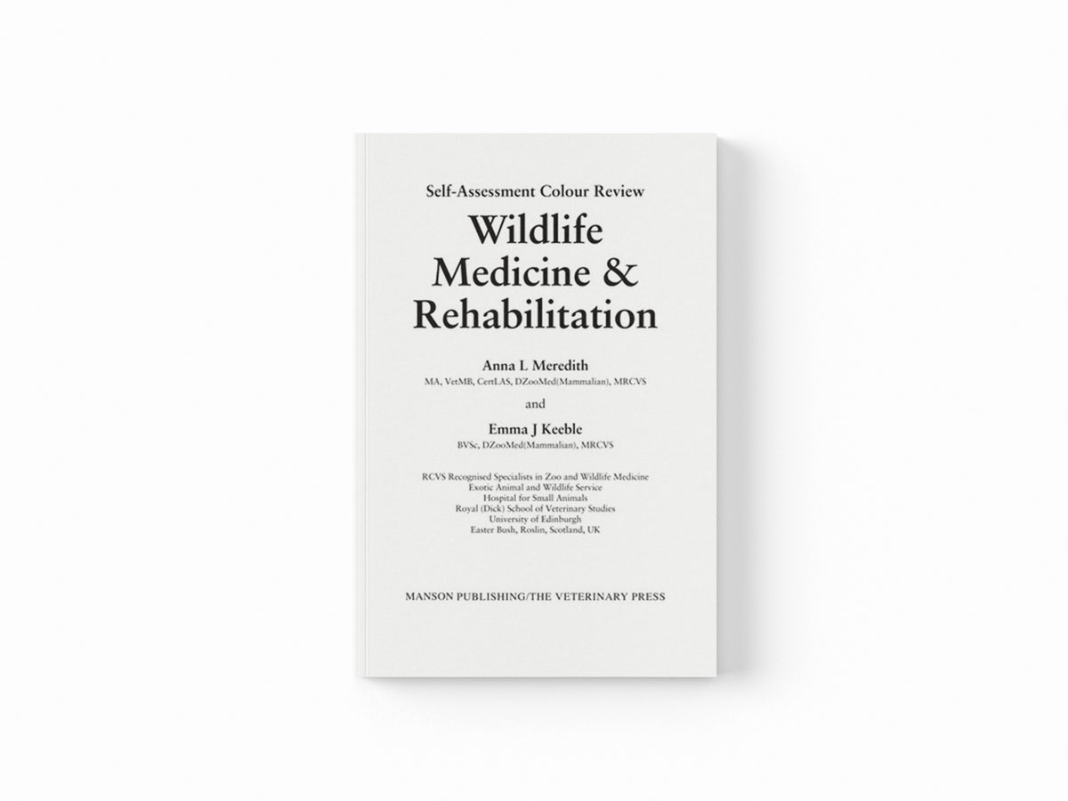 Wildlife Medicine and Rehabilitation by Anna Meredith; Emma Keeble; 9781840761467