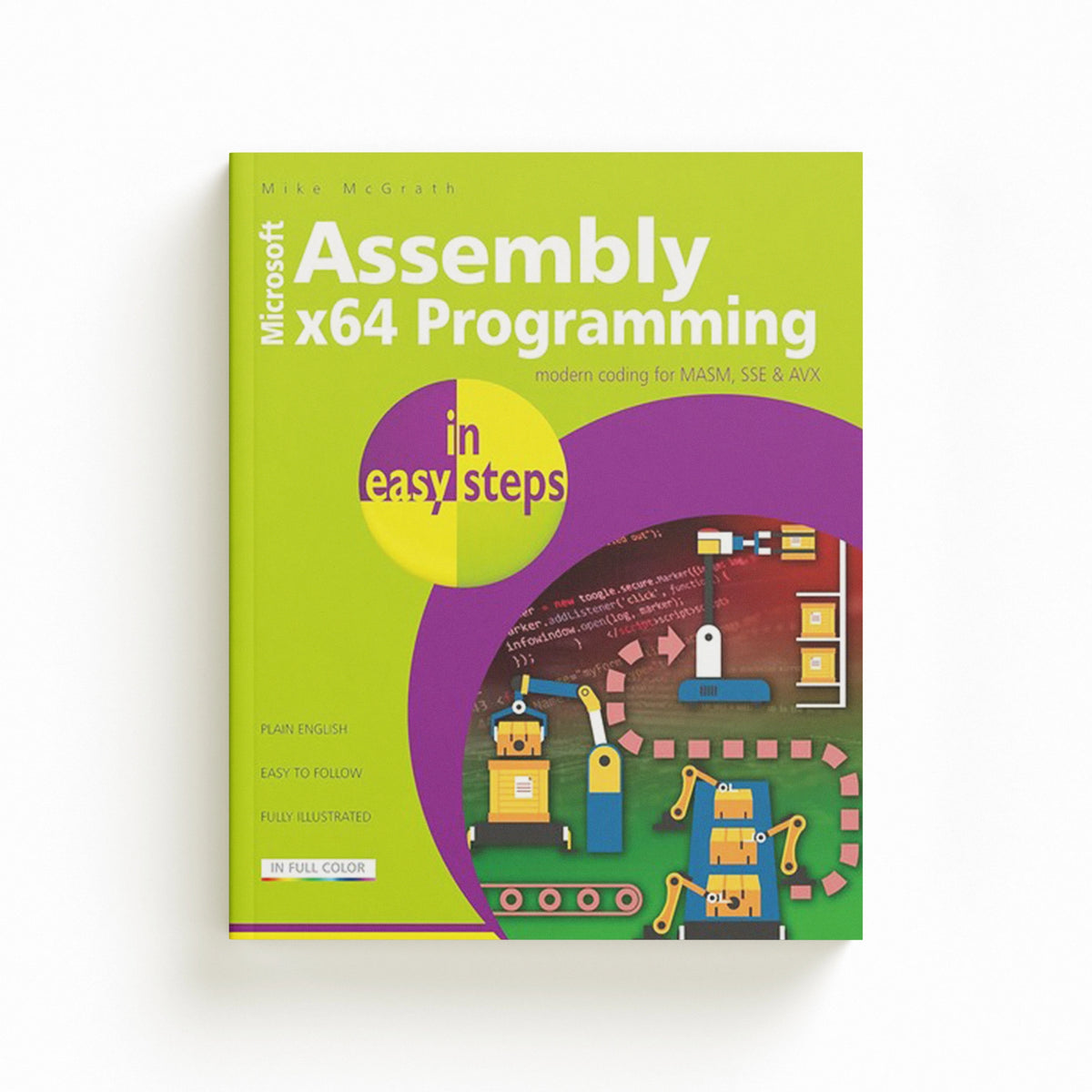 Assembly x64 Programming in easy steps by Mike McGrath; 9781840789522