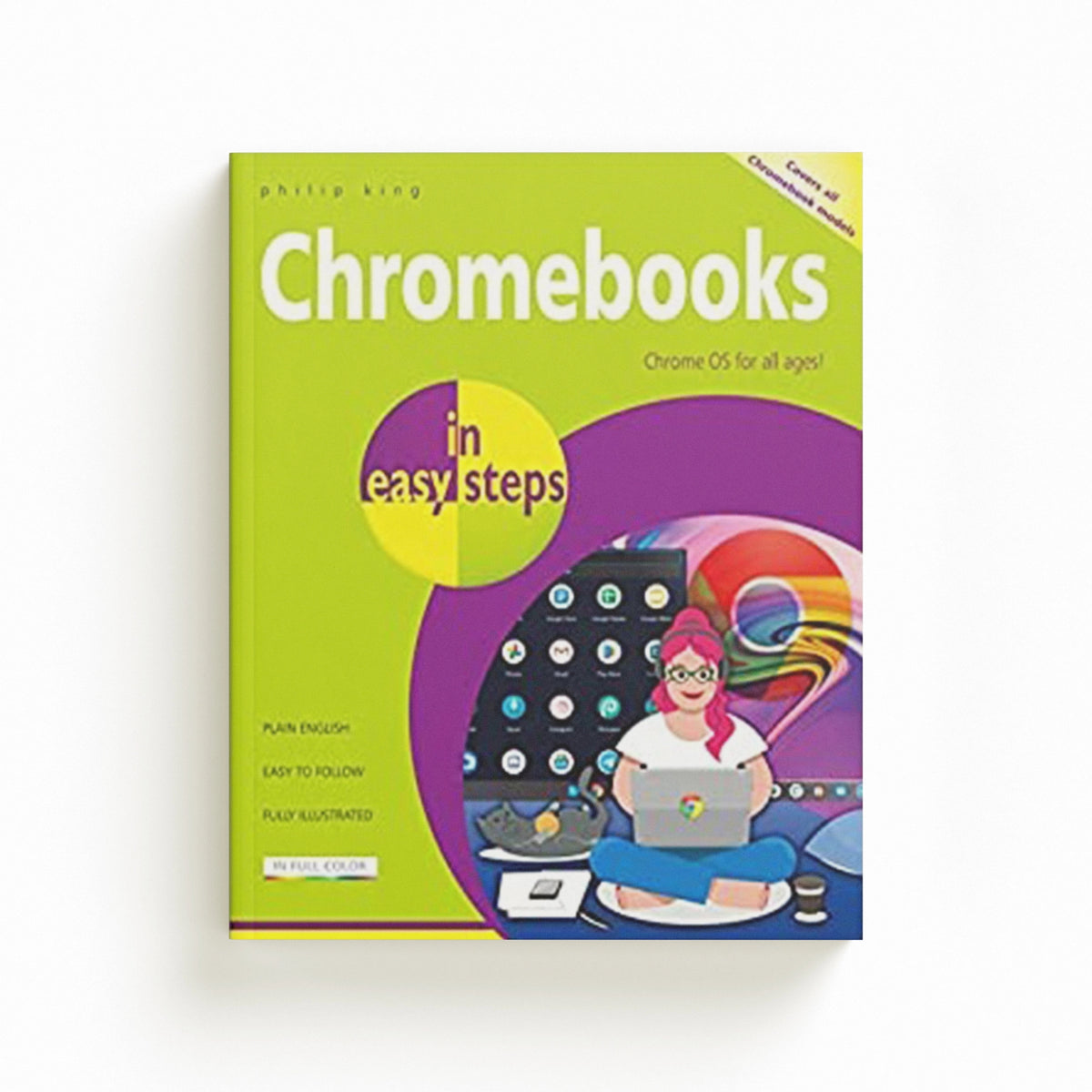 Chromebooks in easy steps by Philip King; 9781840789584