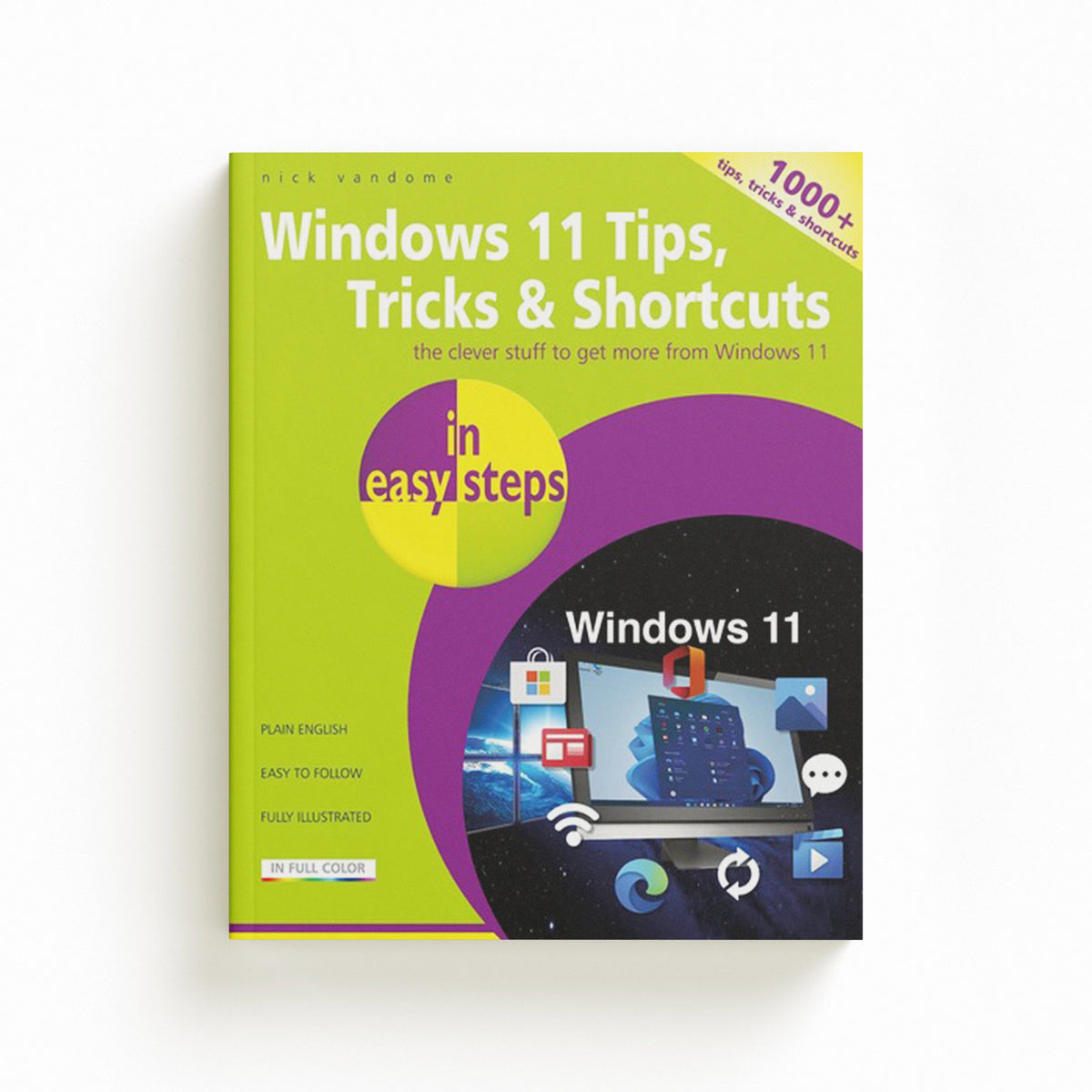 Windows 11 Tips, Tricks & Shortcuts in easy steps by Nick Vandome; 9781840789973