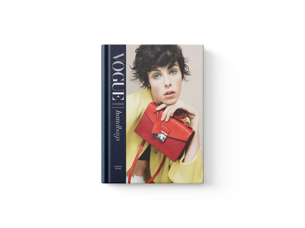 Vogue Essentials: Handbags by Carolyn Asome; 9781840917666