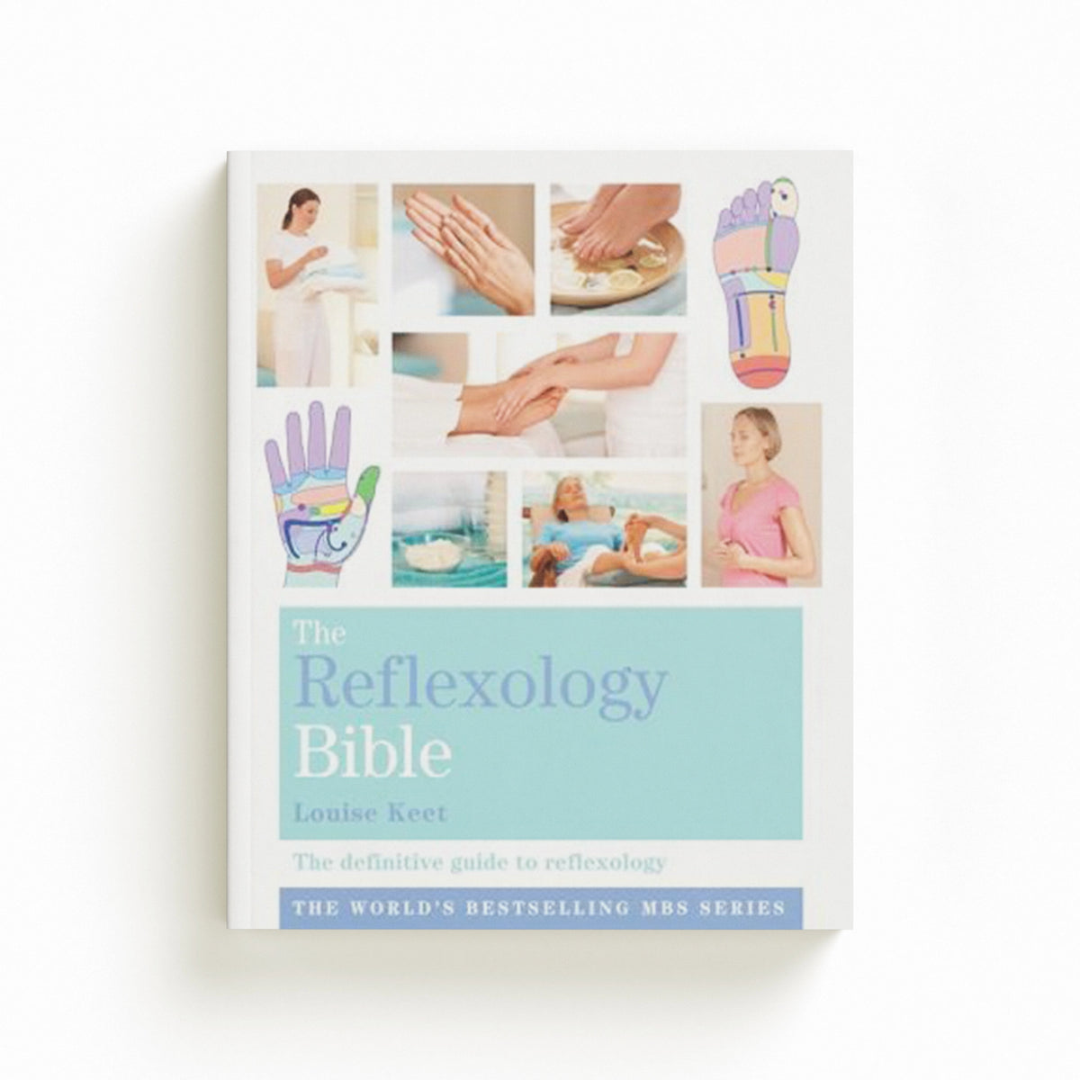 The Reflexology Bible by Louise Keet; 9781841813417