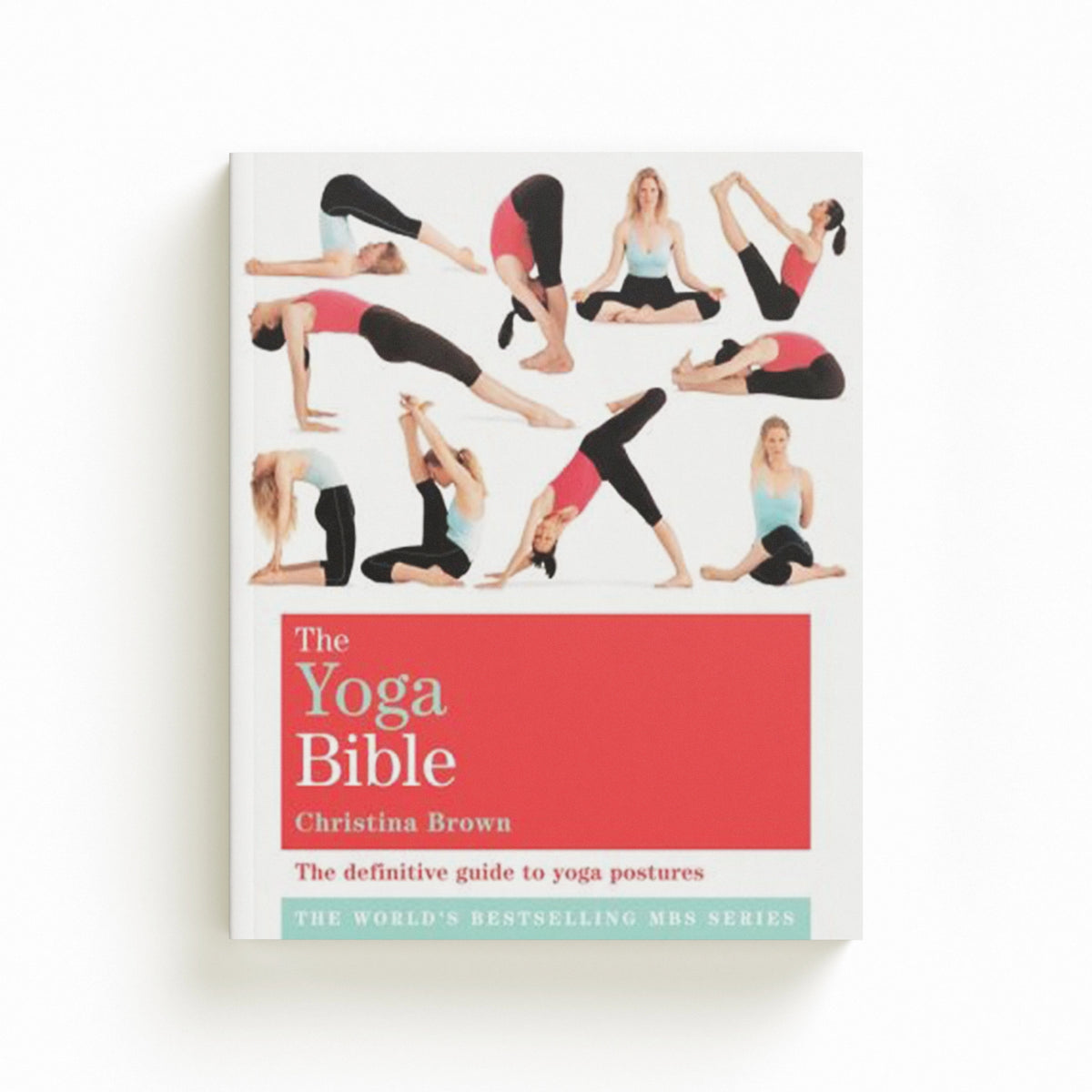 The Classic Yoga Bible by Christina Brown; 9781841813684