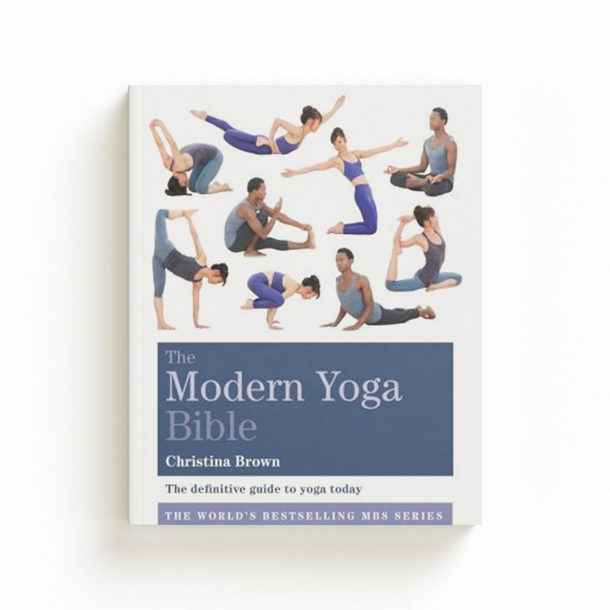 The Modern Yoga Bible by Christina Brown; 9781841814667