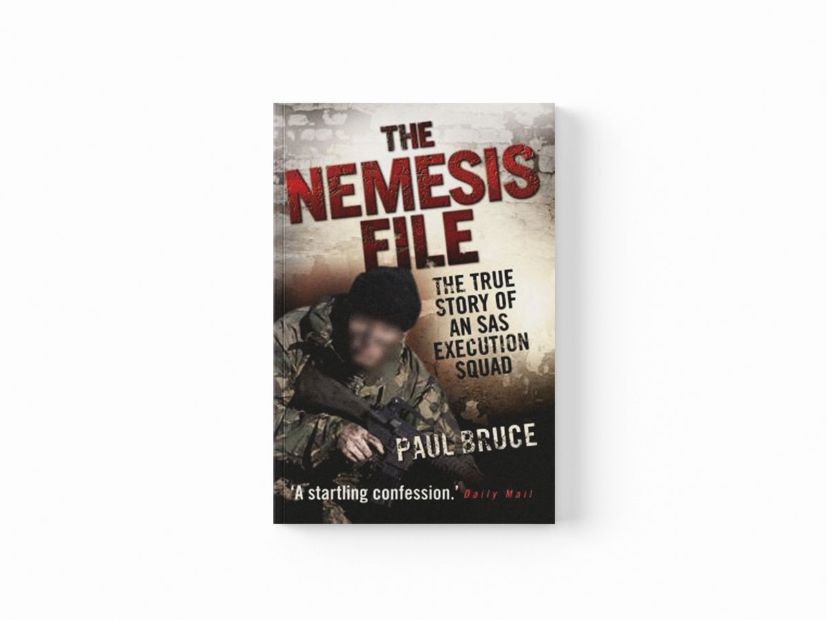 The Nemesis File - The True Story of an SAS Execution Squad by Paul Bruce; 9781843582731