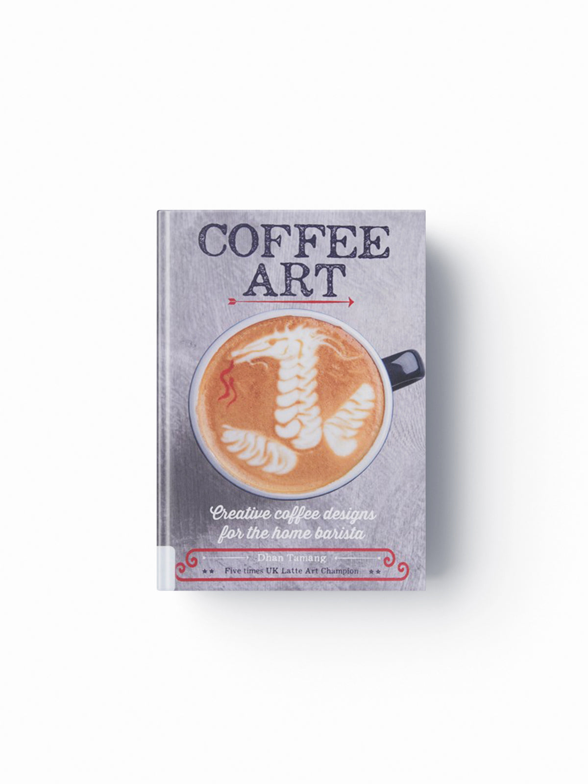 Coffee Art by Dhan Tamang; 9781844039487