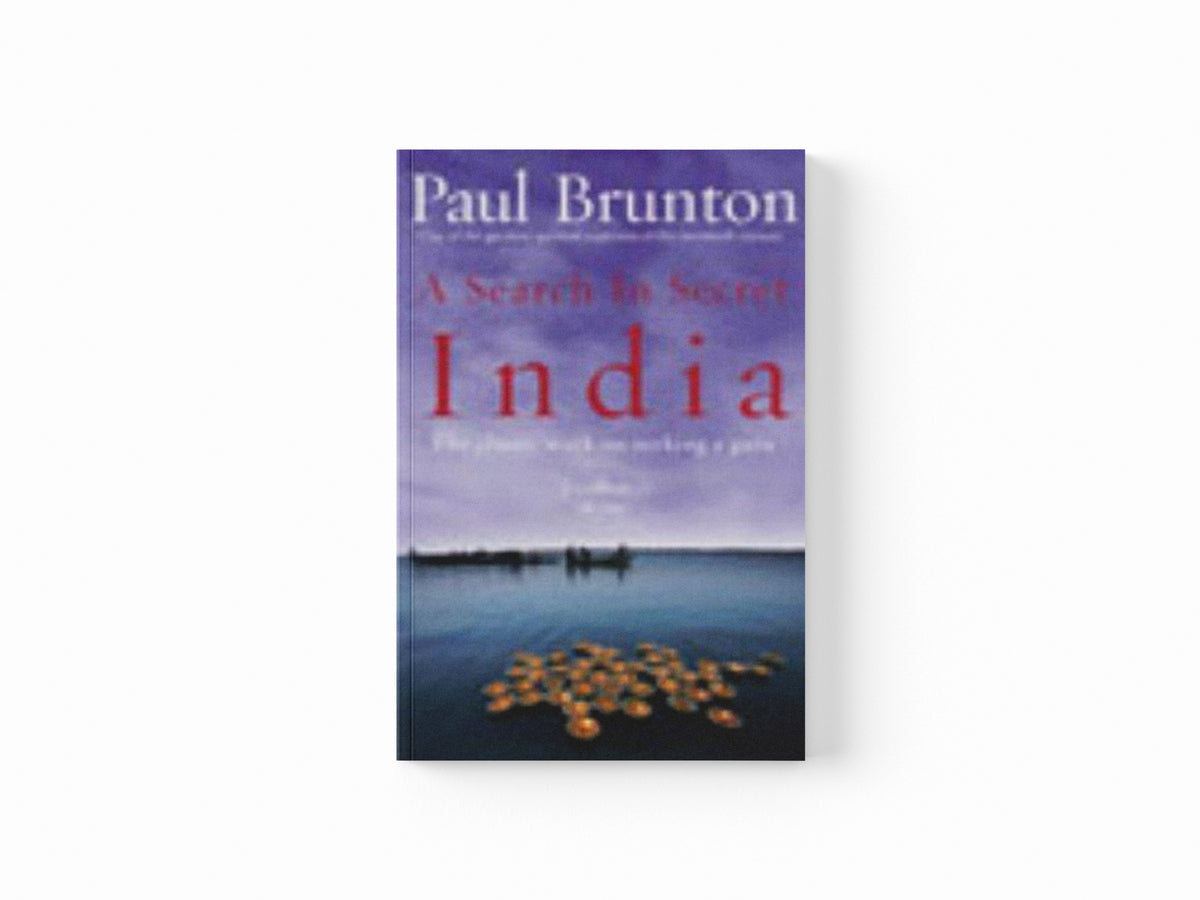 A Search In Secret India by Paul Brunton; 9781844130436