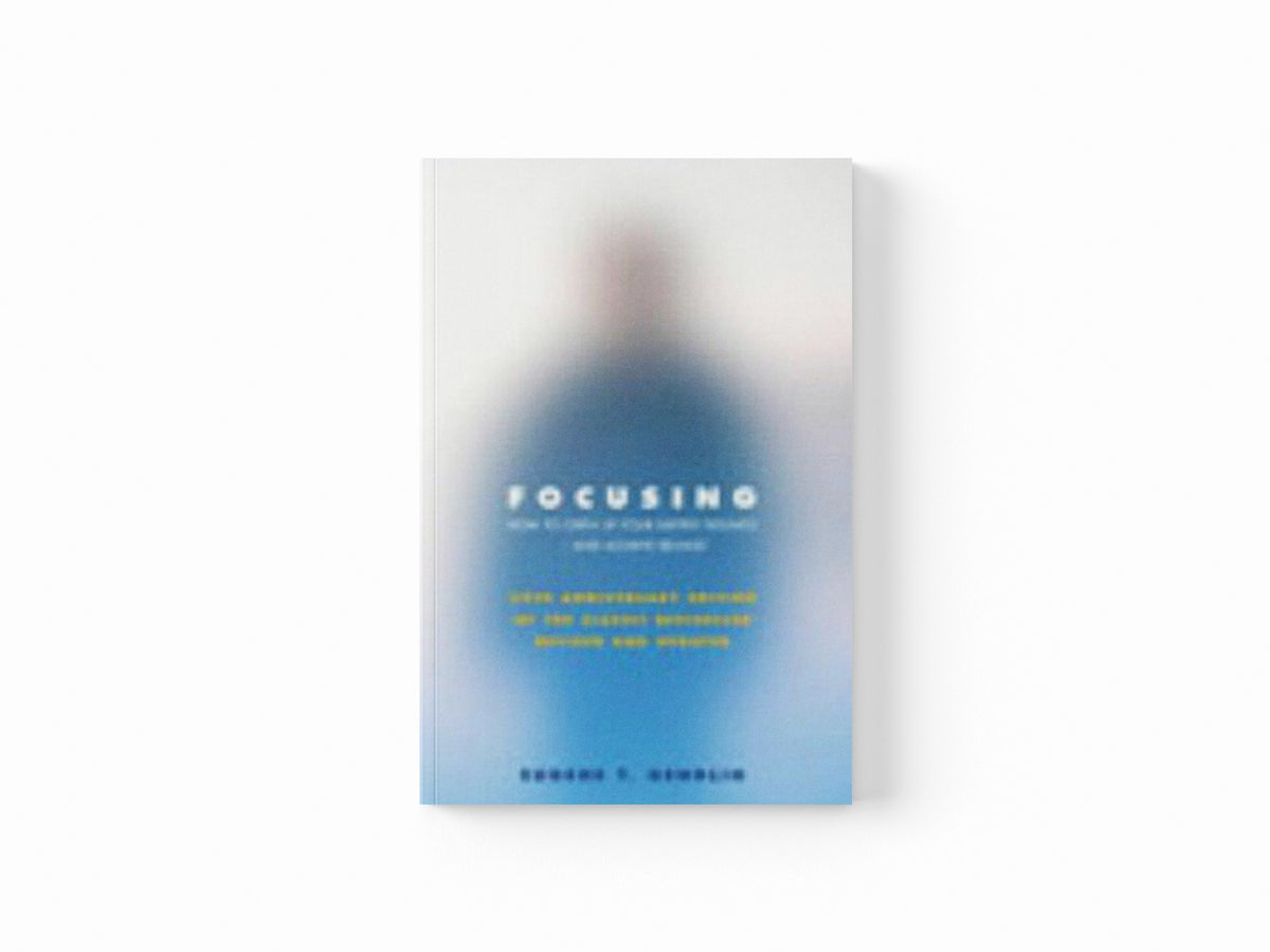 Focusing by Eugene T Gendlin; 9781844132201