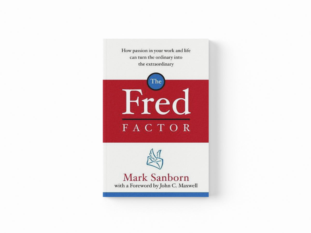 The Fred Factor by Mark Sanborn; 9781844138166