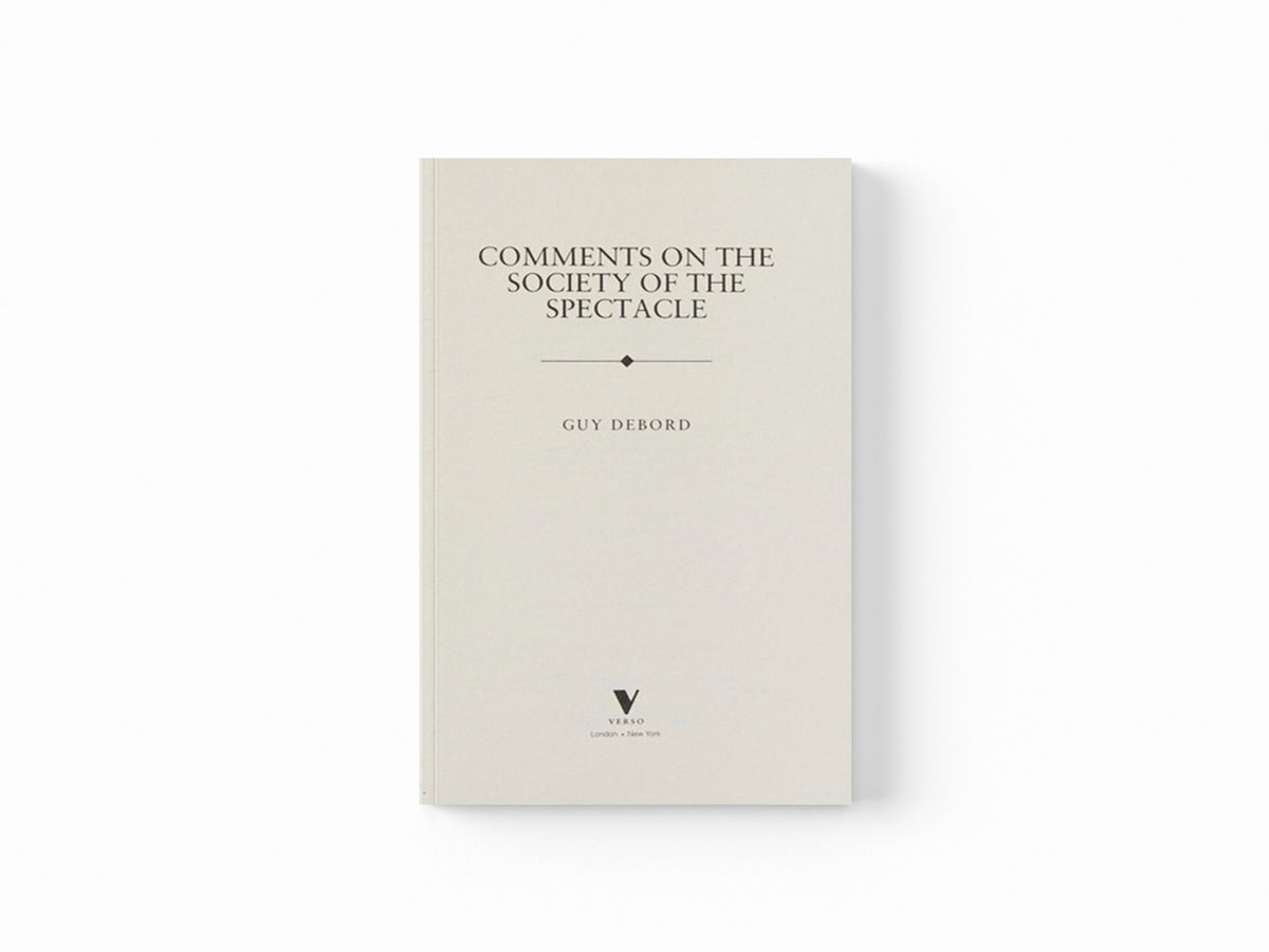 Comments on the Society of the Spectacle by Guy Debord; 9781844676729